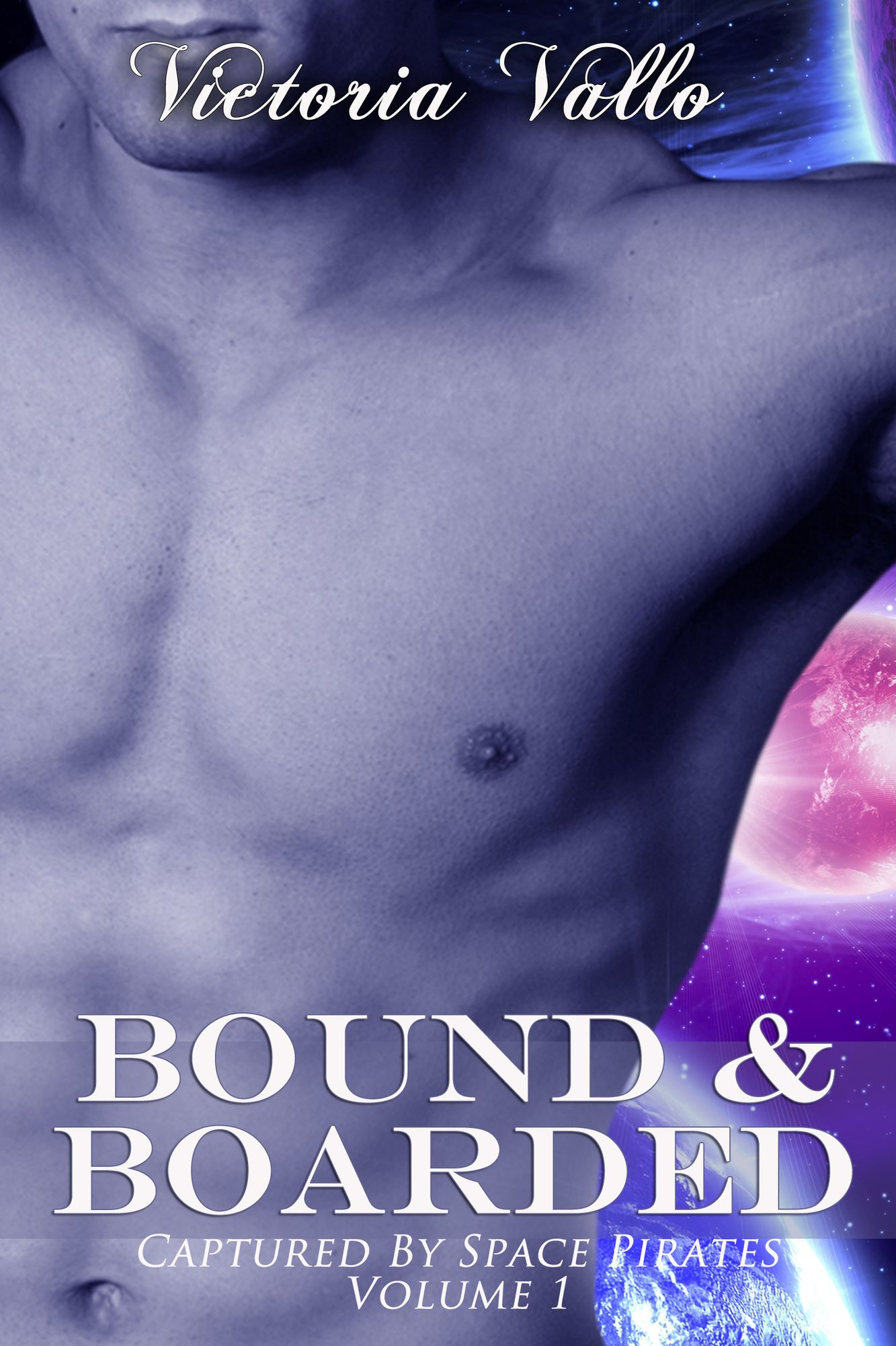 Captured by Space Pirates Volume One: Bound & Boarded