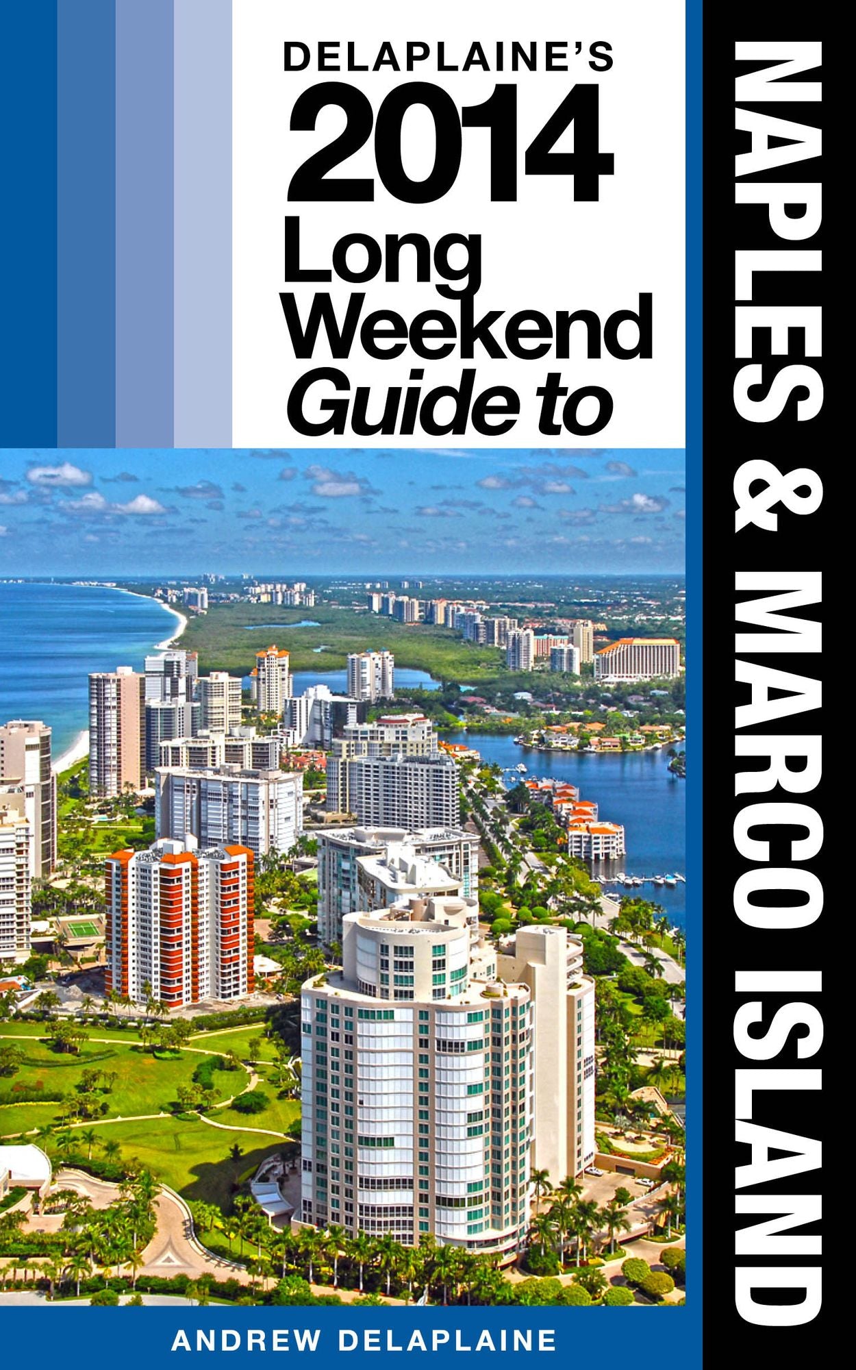 Delaplaine's 2014 Long Weekend Guide to Naples & Marco Island