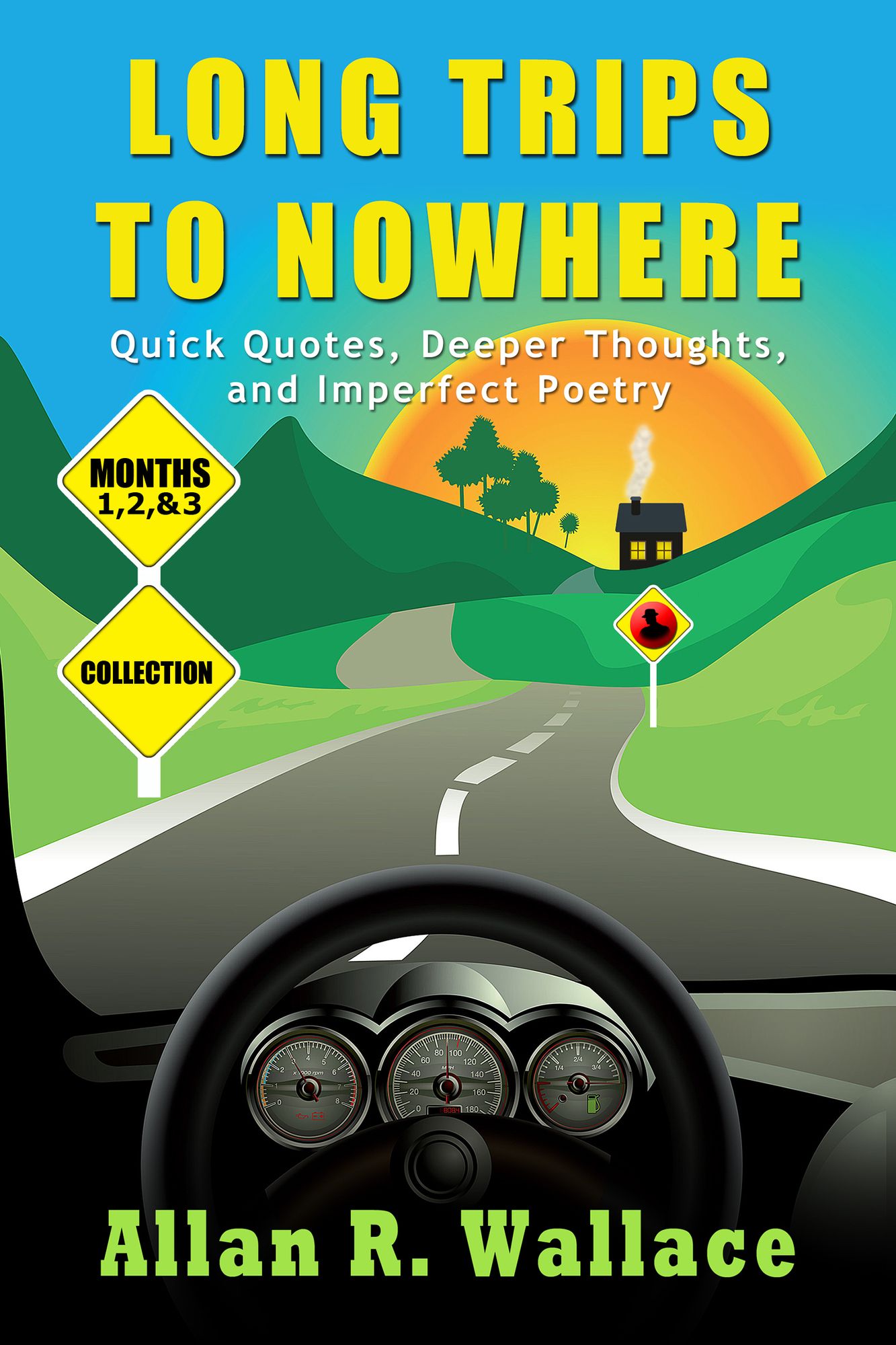 Long Trips To Nowhere: Collection of Months 1, 2, and 3