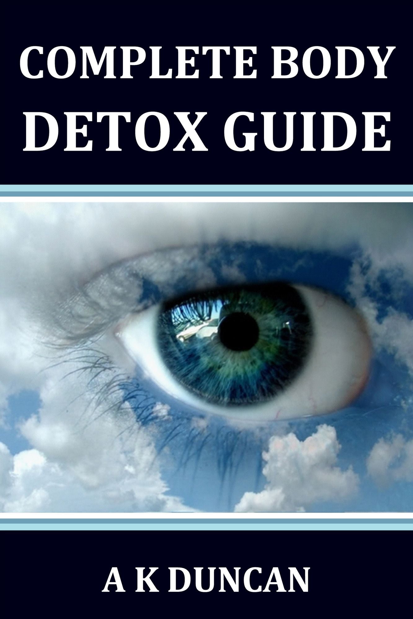 Complete Body Detox Guide