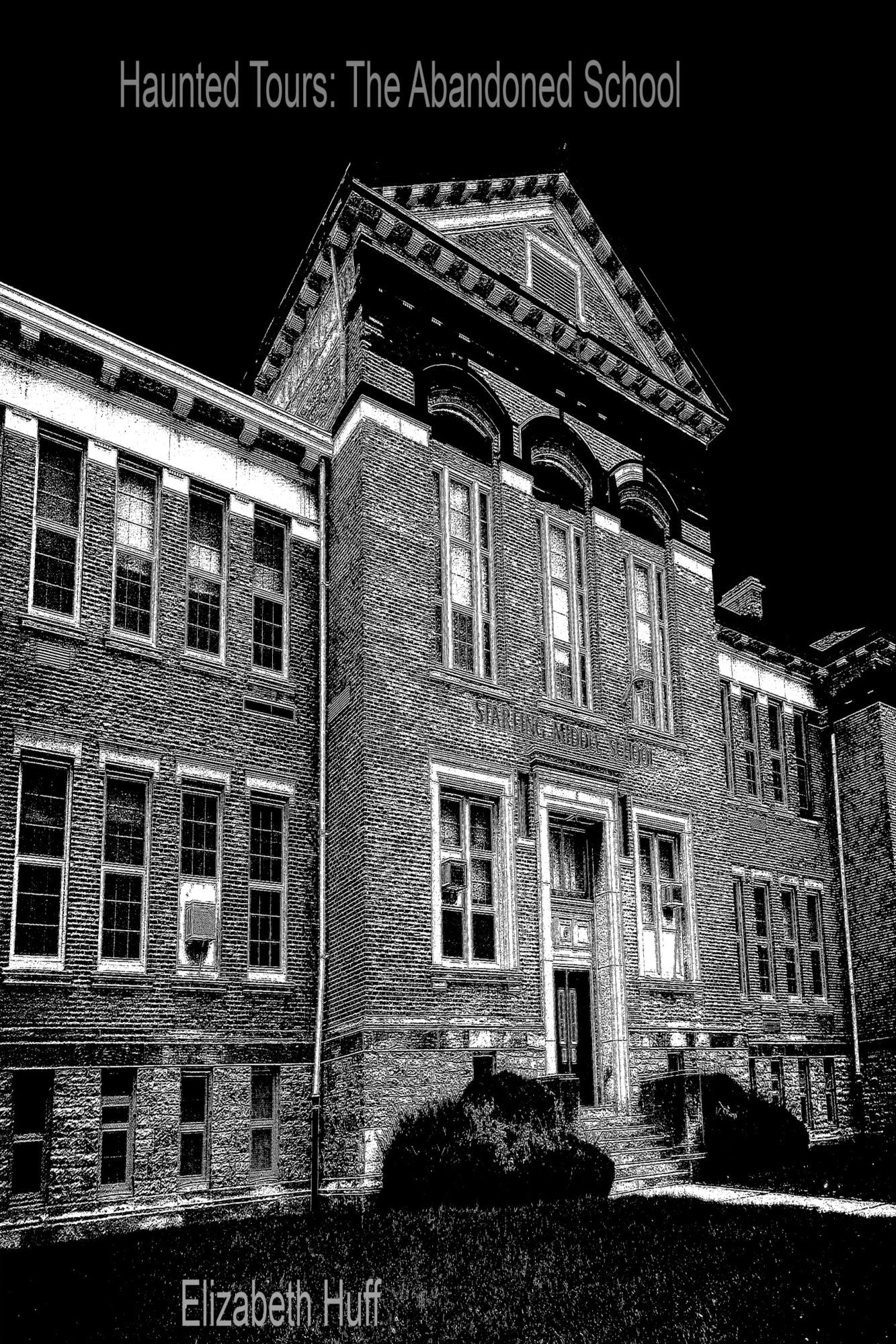 Haunted Tours: The Abandoned School
