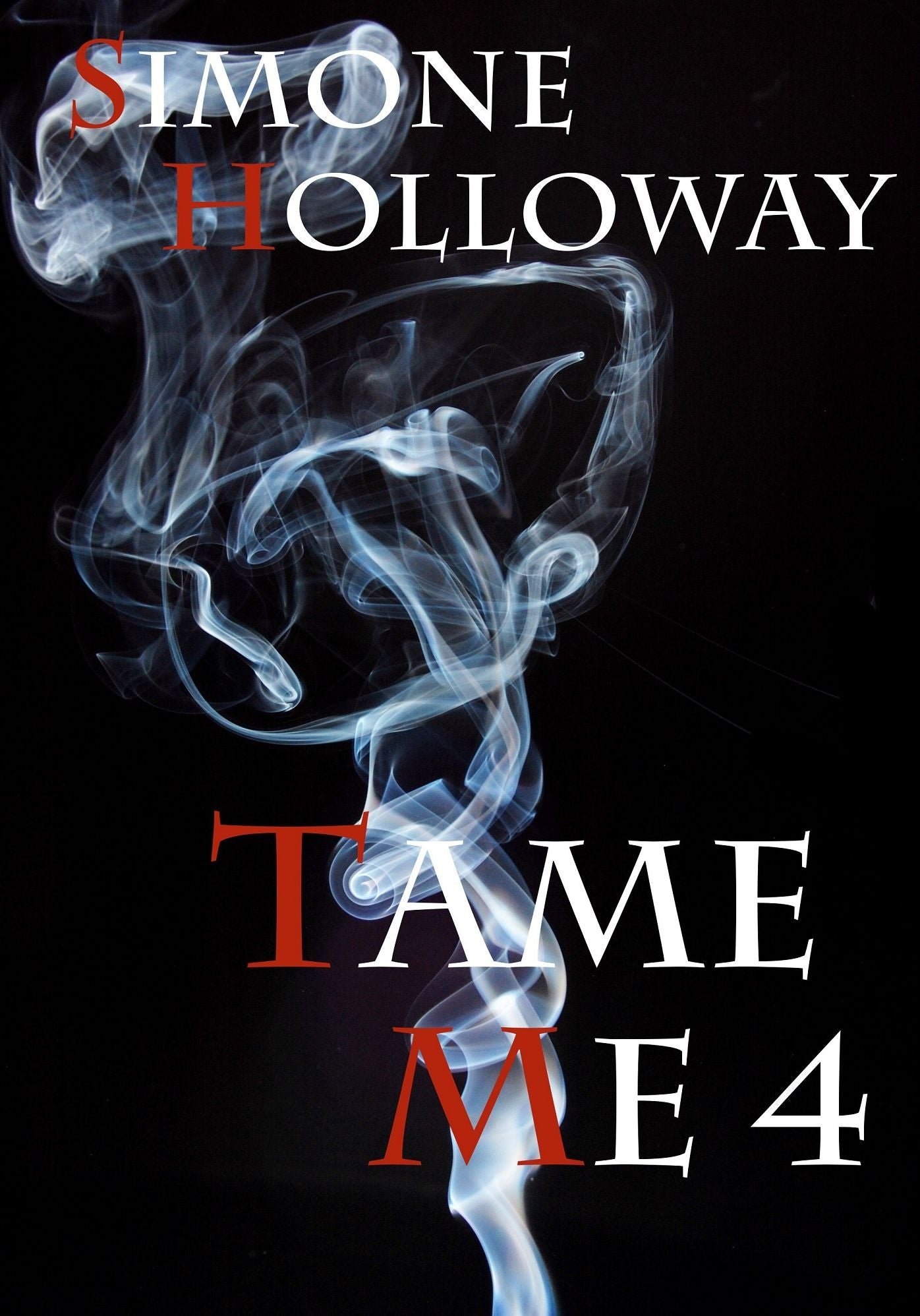 Tame Me 4 (The Billionaire's Submissive)