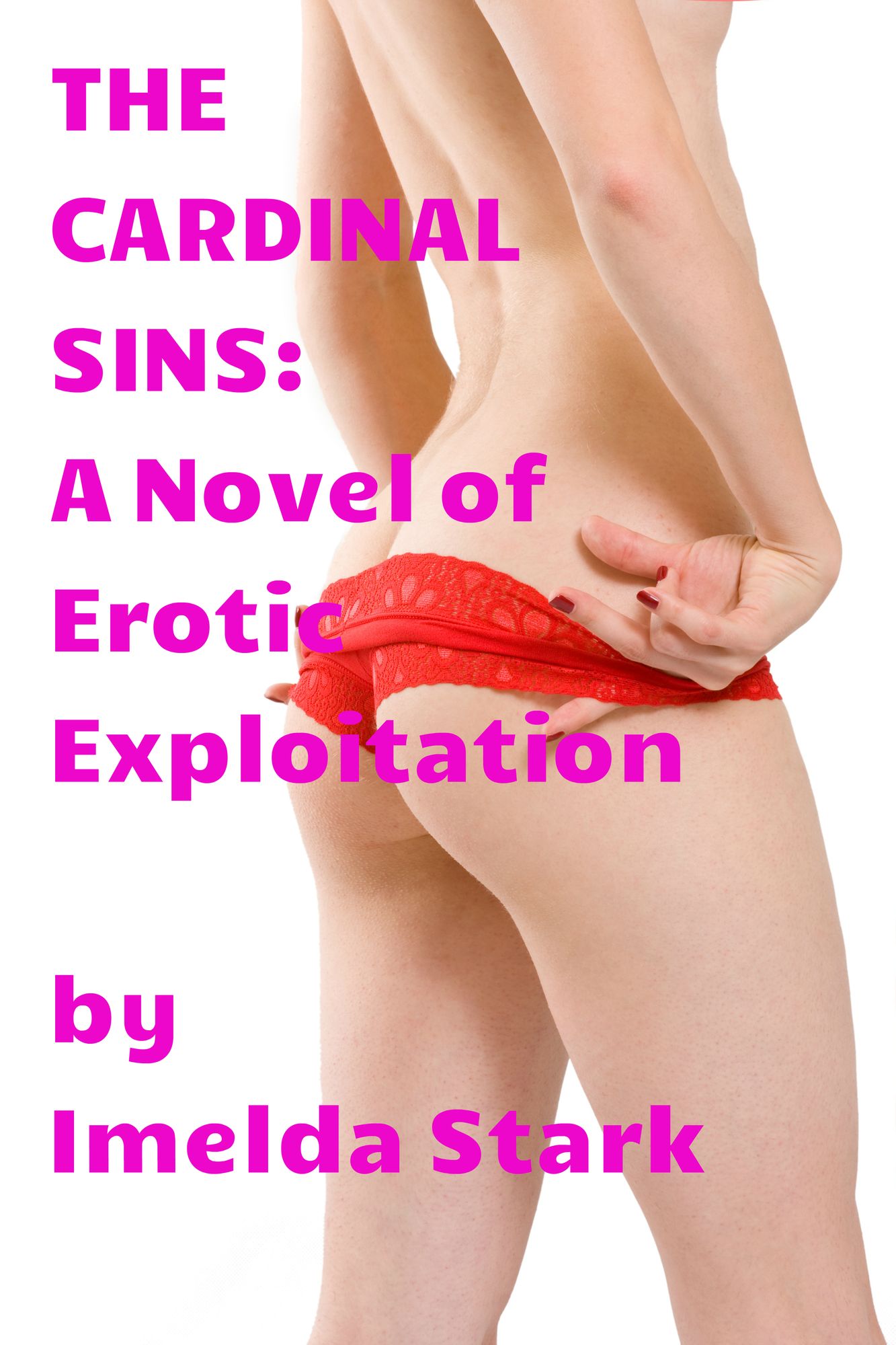 The Cardinal Sins: A Novel of Erotic Exploitation
