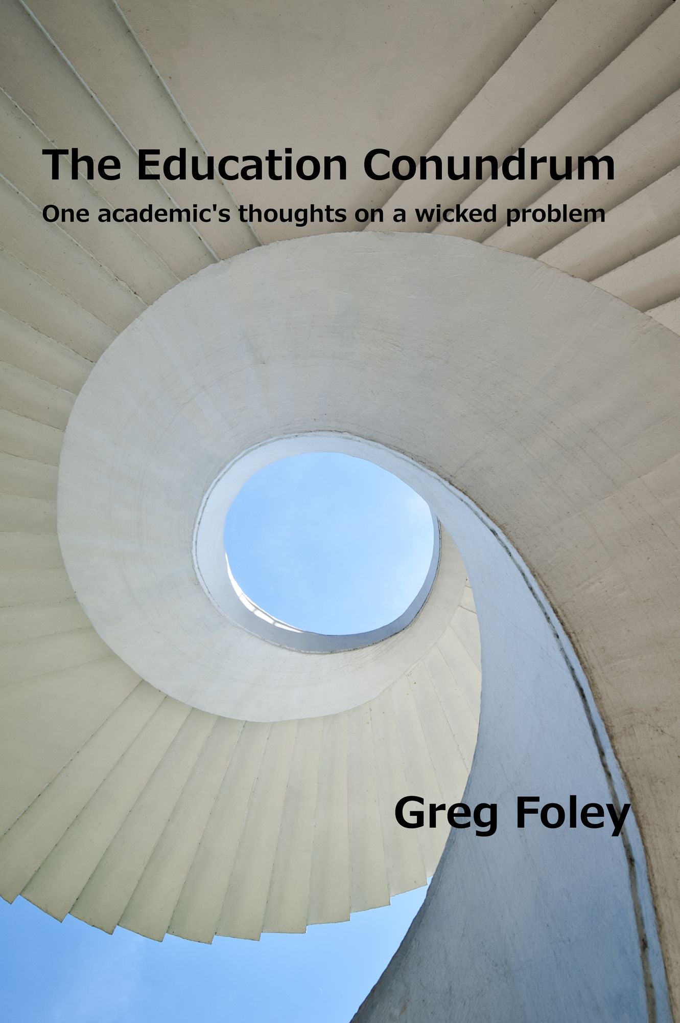 The Education Conundrum: One academic's thoughts on a wicked problem
