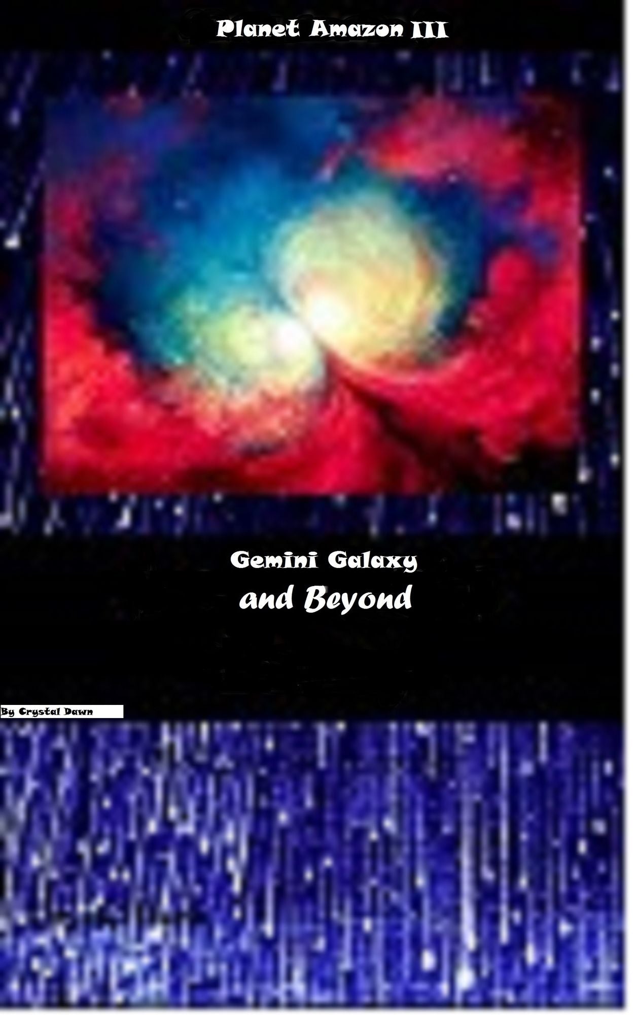 Gemini Galaxy and Beyond (Planet Amazon III)