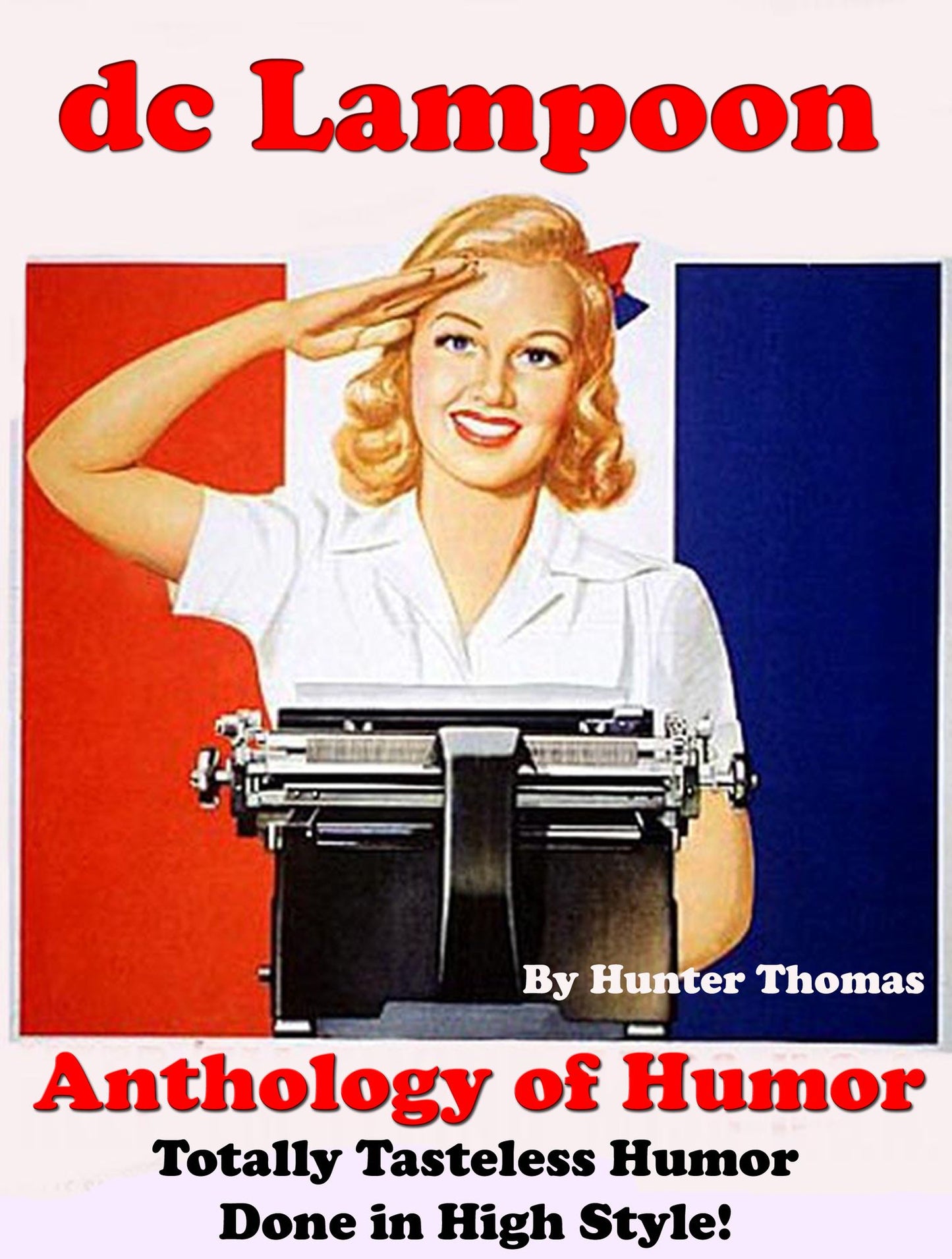 dc Lampoon's Anthology of Tasteless Humor Done in High Style