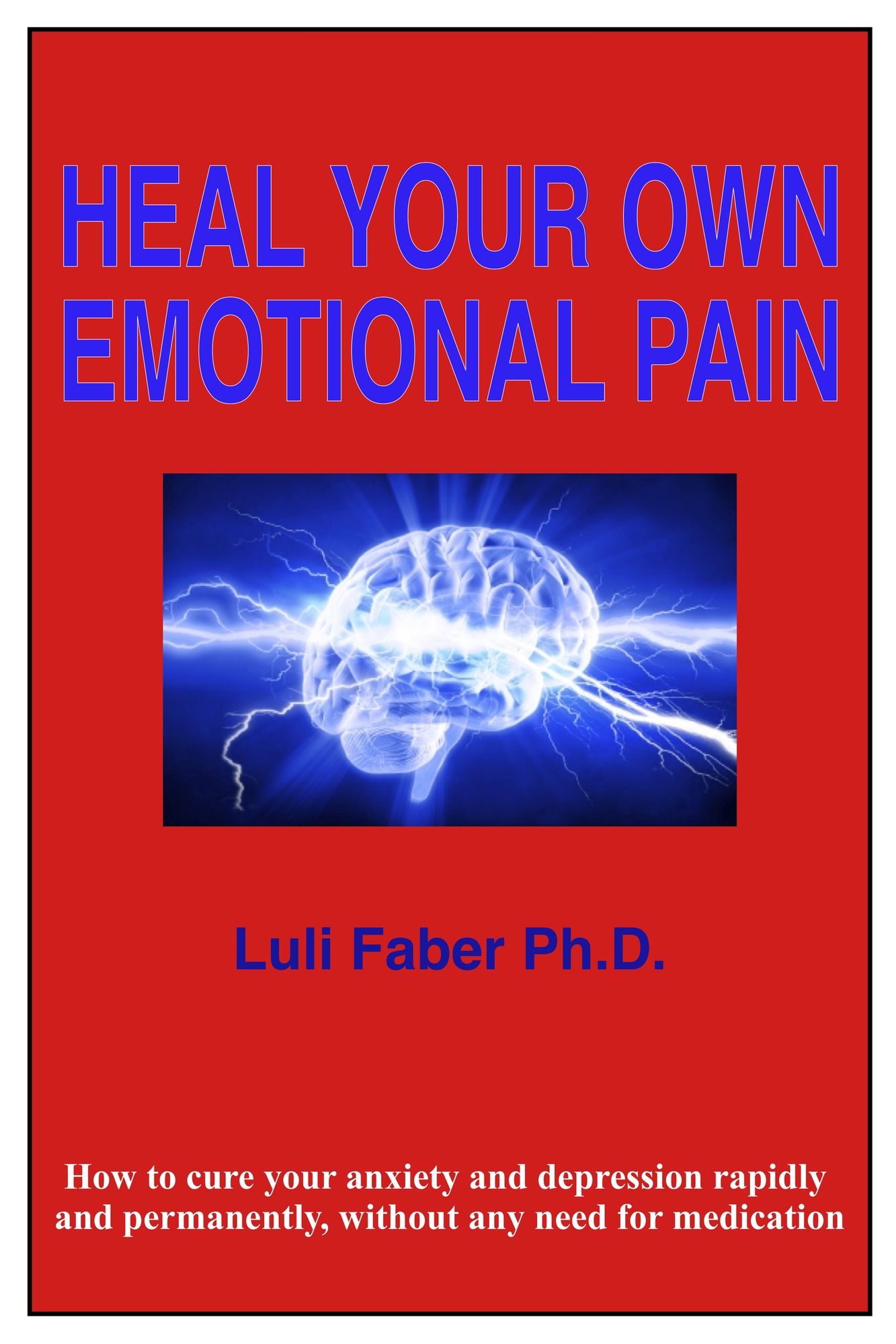 Heal Your Own Emotional Pain