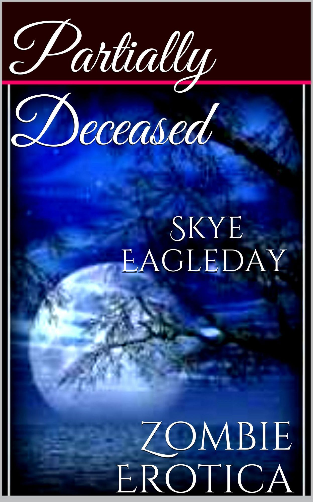 Partially Deceased (Zombie Erotica)