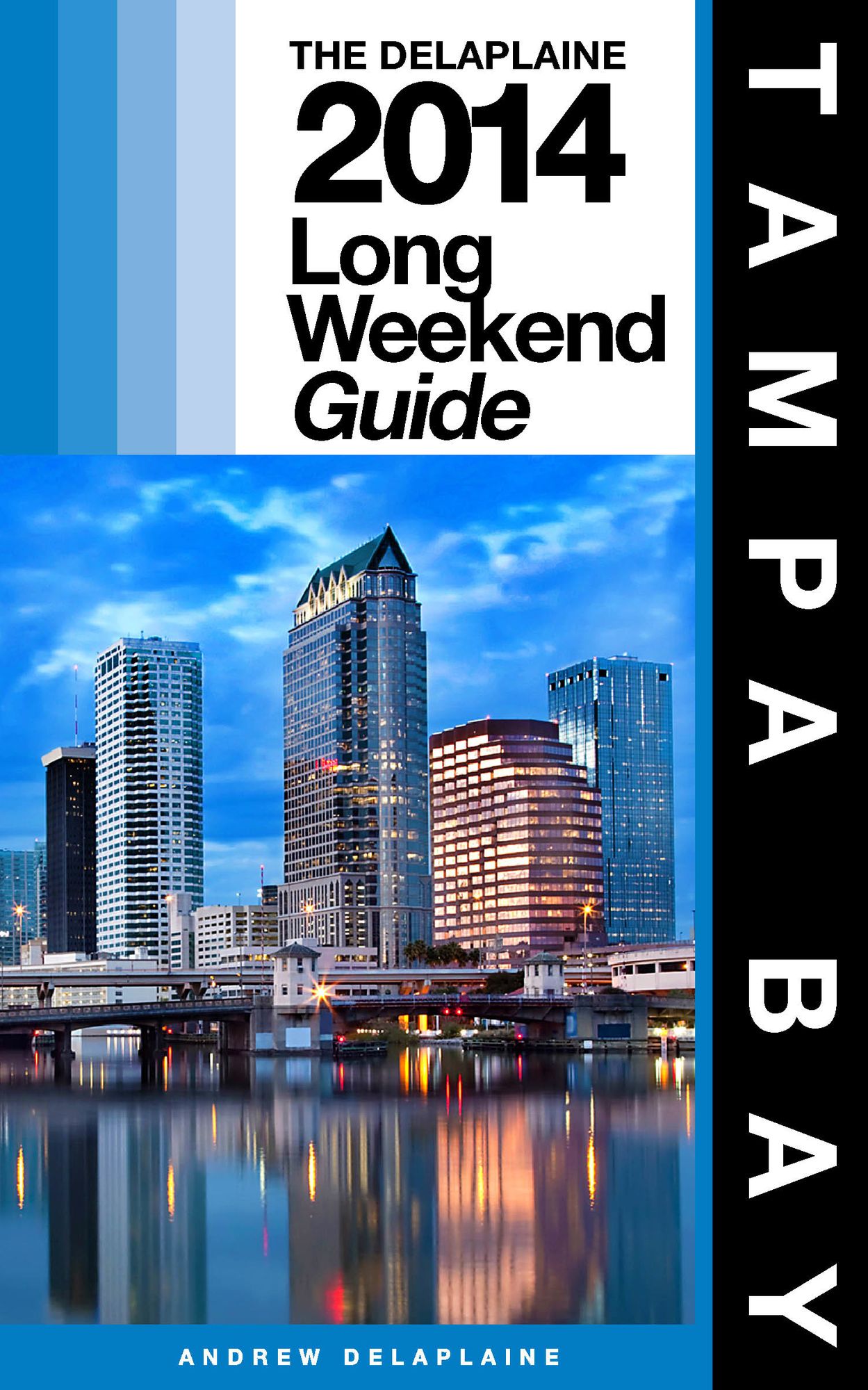 Delaplaine's 2014 Long Weekend Guide to Tampa Bay