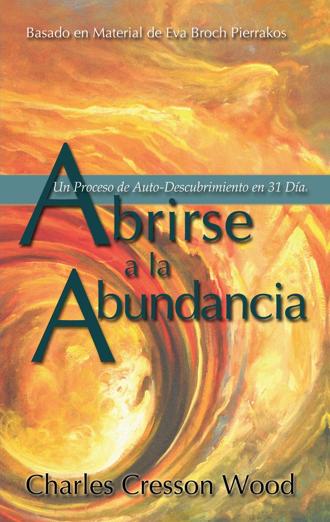Abrindo-se Para a Abundancia: Um Processo de Auto-Descolerta em 31 Dias