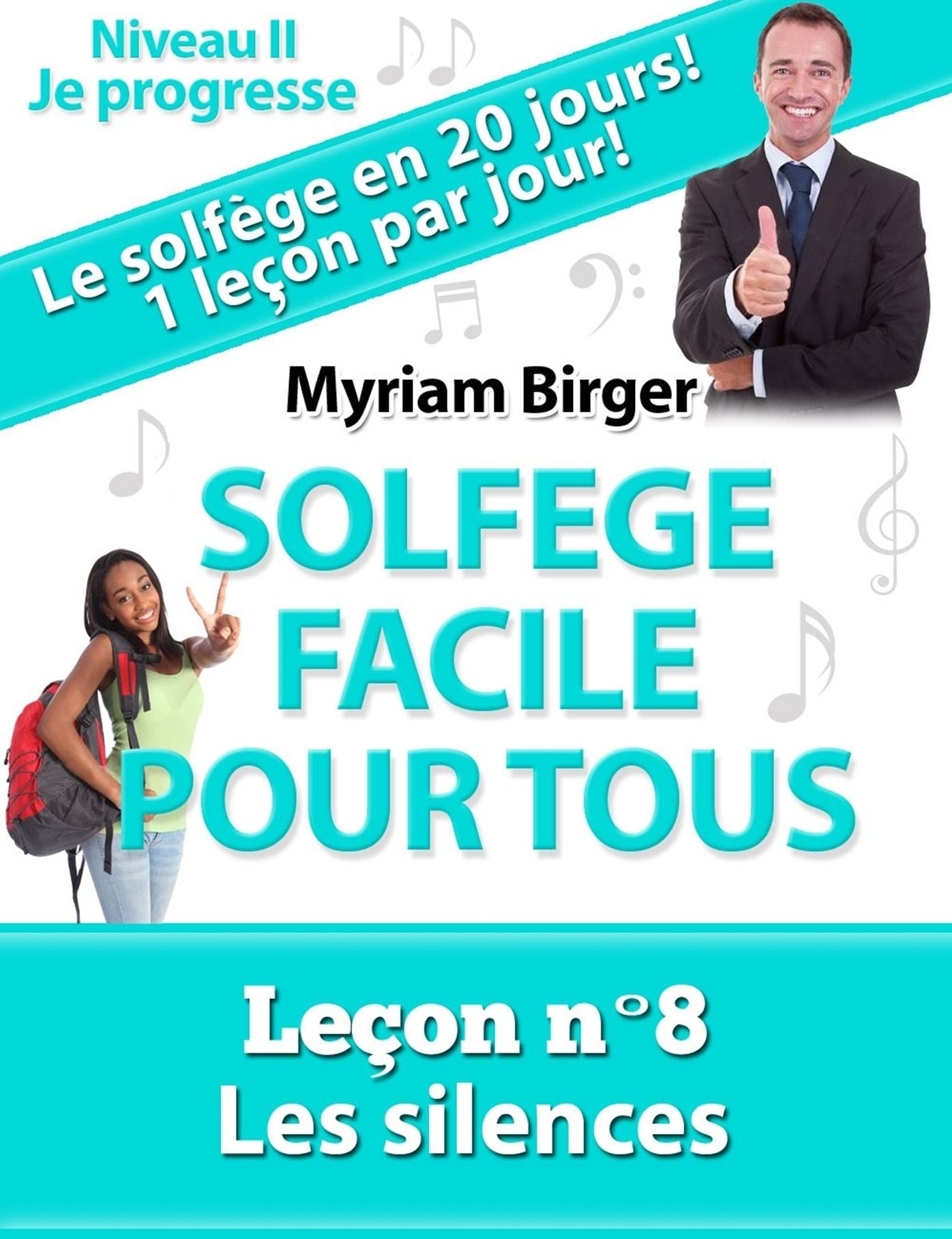Solfège Facile Pour Tous ou Comment Apprendre Le Solfège en 20 Jours !: Leçon N°8
