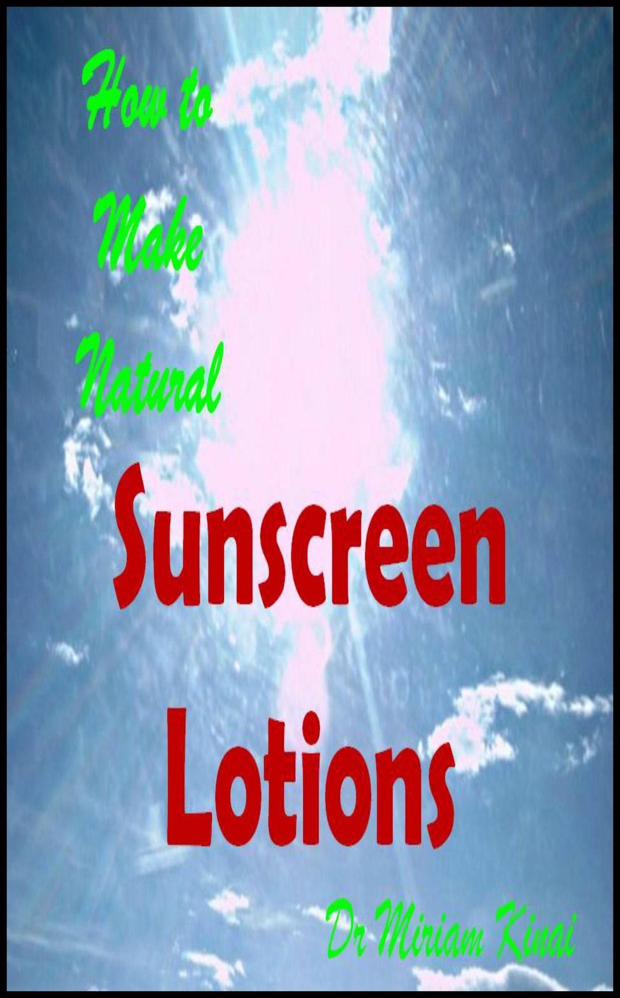 How to Make Natural Sunscreen Lotions