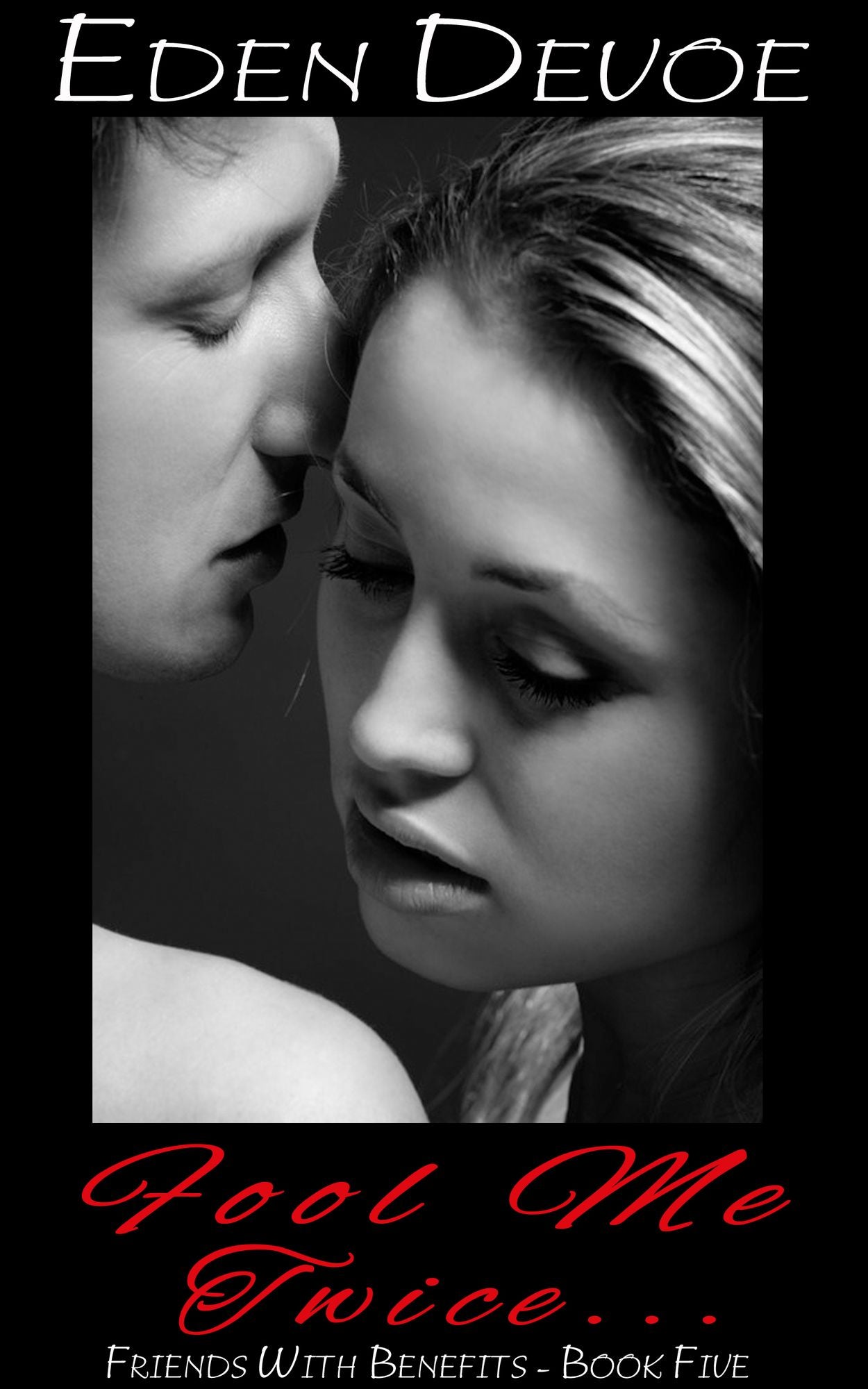Fool Me Twice...(Friends With Benefits - Book 5)