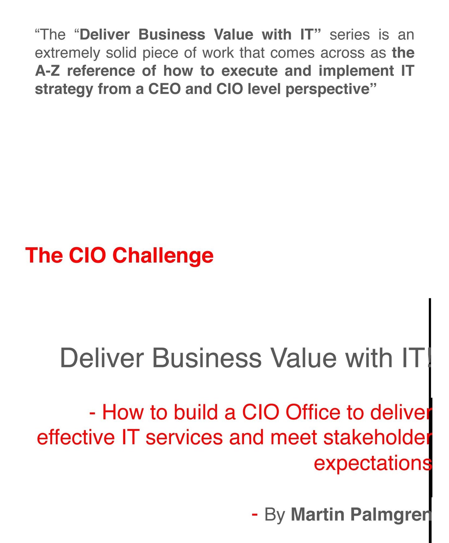 The CIO Challenge: Deliver Business Value with IT! - How to build a CIO Office to deliver effective IT services and meet stakeholder expectations