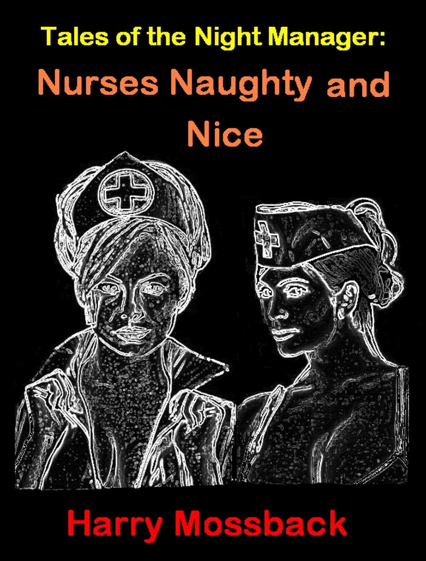 Tales of the Night Manager: Nurses Naughty and Nice