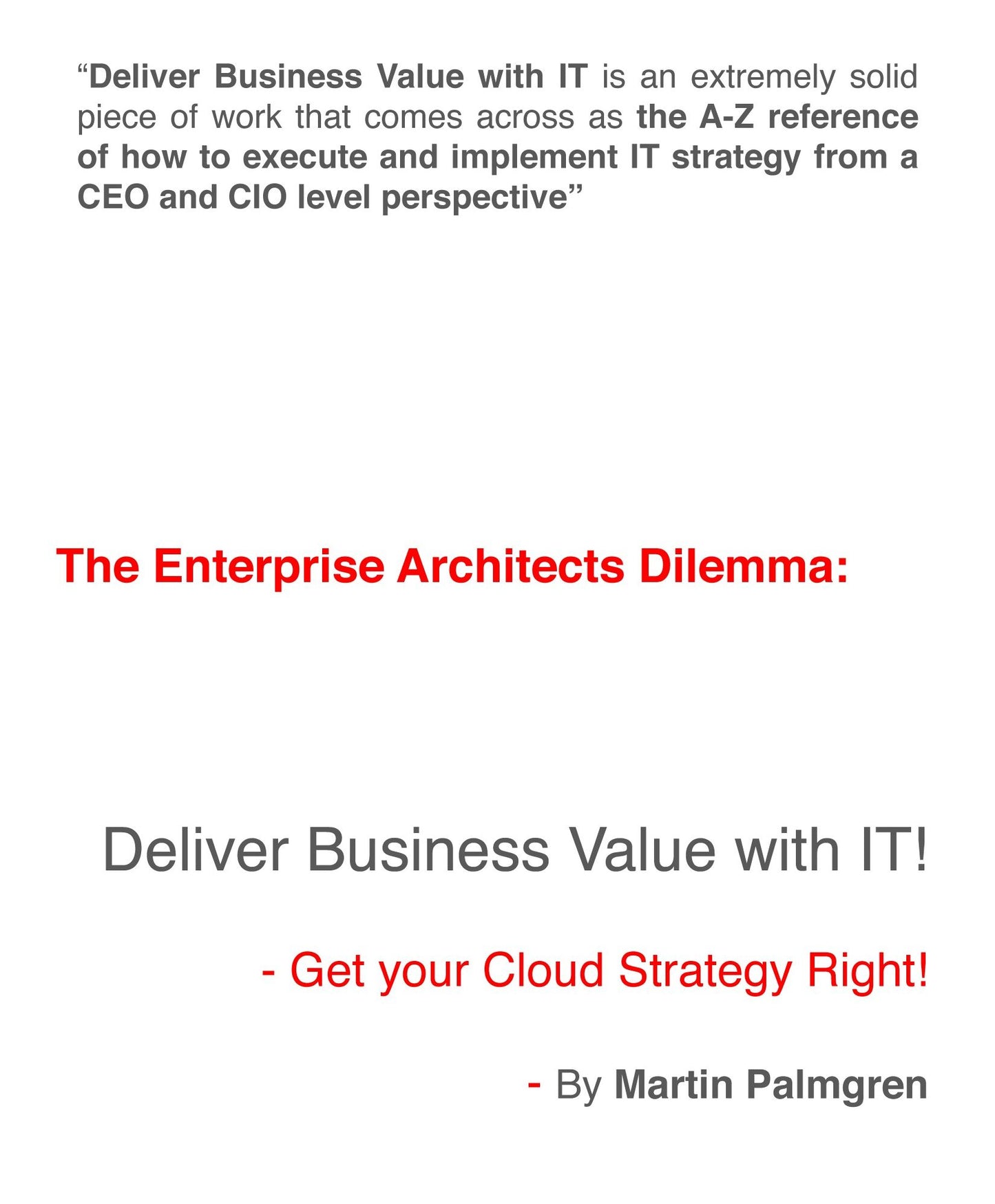 The Enterprise Architects Dilemma: Deliver Business Value with IT! - Get your Cloud Strategy Right!