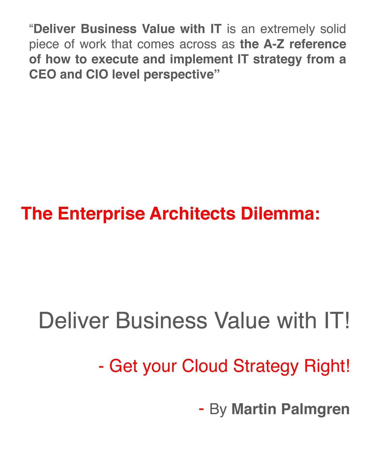 The Enterprise Architects Dilemma: Deliver Business Value with IT! - Get your Cloud Strategy Right!
