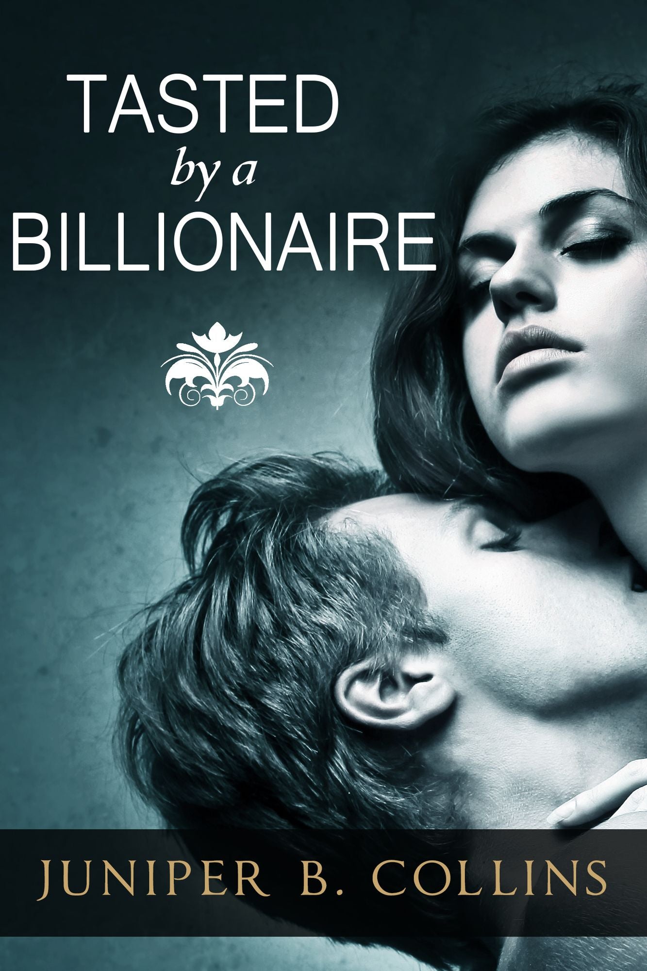 Tasted By A Billionaire (An Erotic BDSM romance)