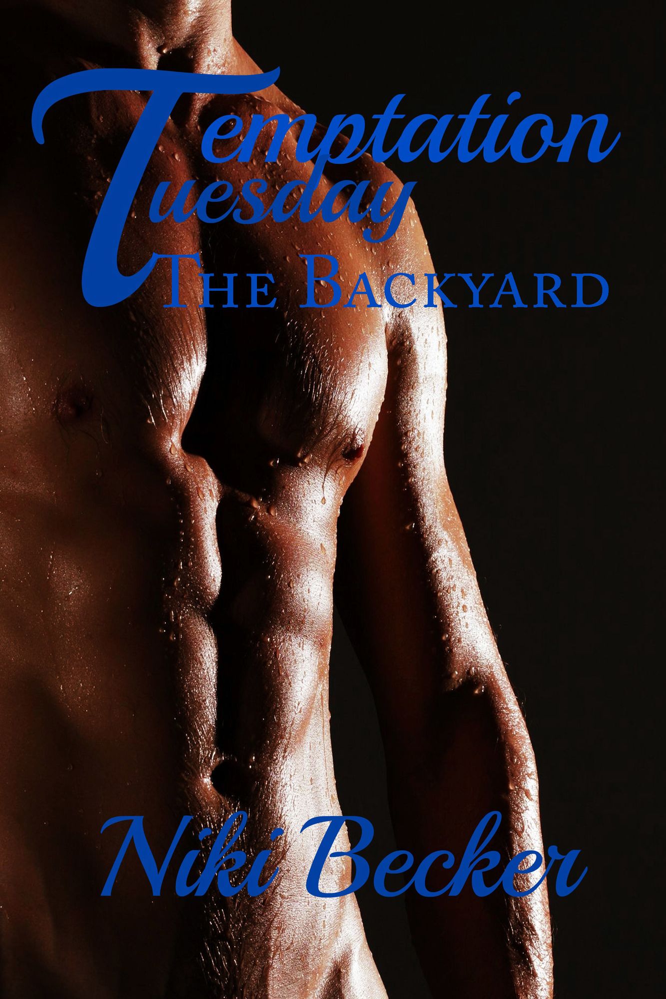 The Backyard ( Temptation Tuesday)