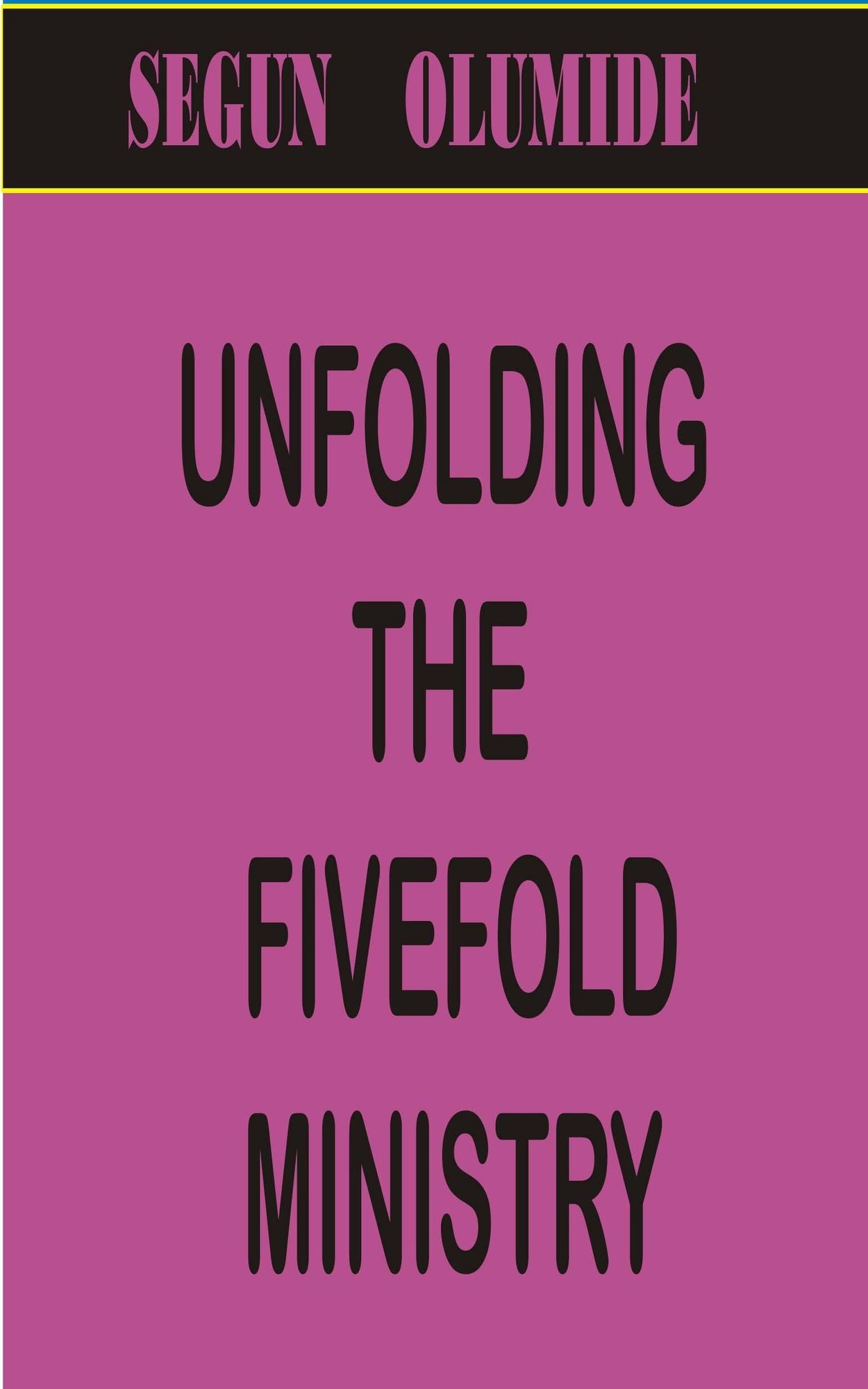 Unfolding the Fivefold Ministry