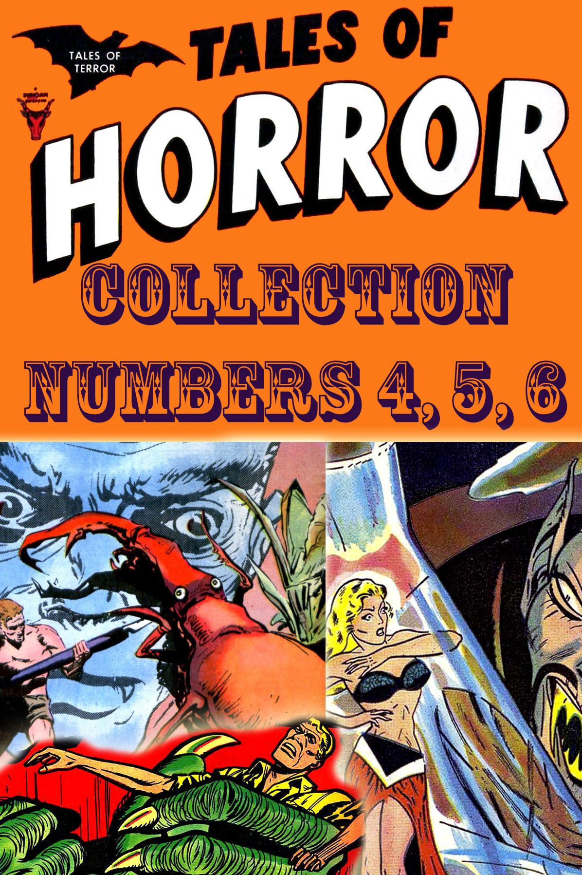 Tales of Horror Collection, Numbers 4, 5, 6 (NOOK Comic with Zoom View): Digitally Remastered