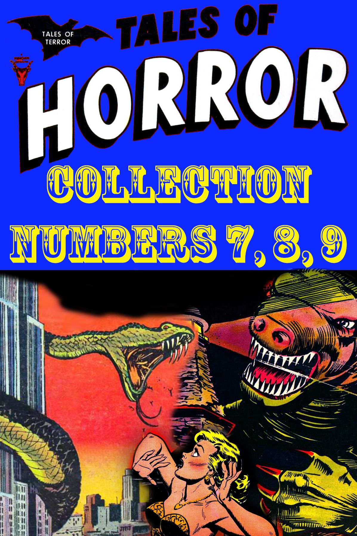 Tales of Horror Collection, Numbers 7, 8, 9 (NOOK Comic with Zoom View): Digitally Remastered