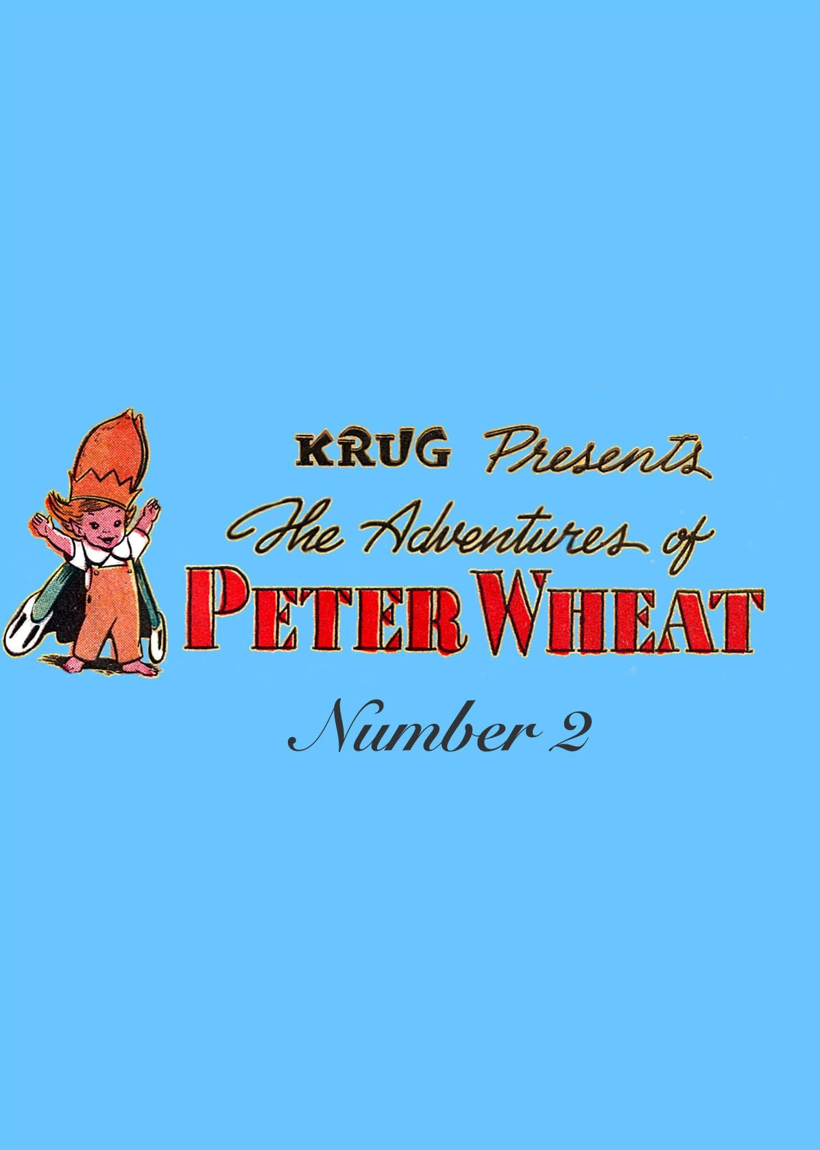 The Adventures of Peter Wheat, Number 2 (NOOK Comic with Zoom View): Digitally Remastered