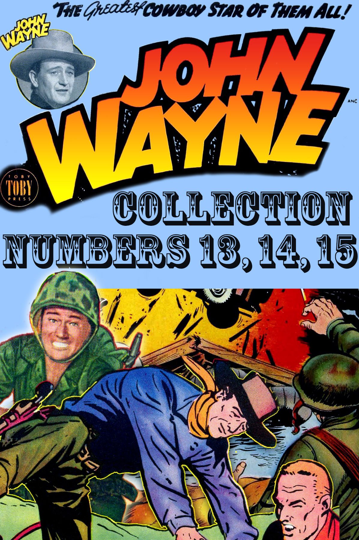 John Wayne Adventure Comics Collection, Numbers 13, 14, 15 (NOOK Comic with Zoom View): Digitally Remastered