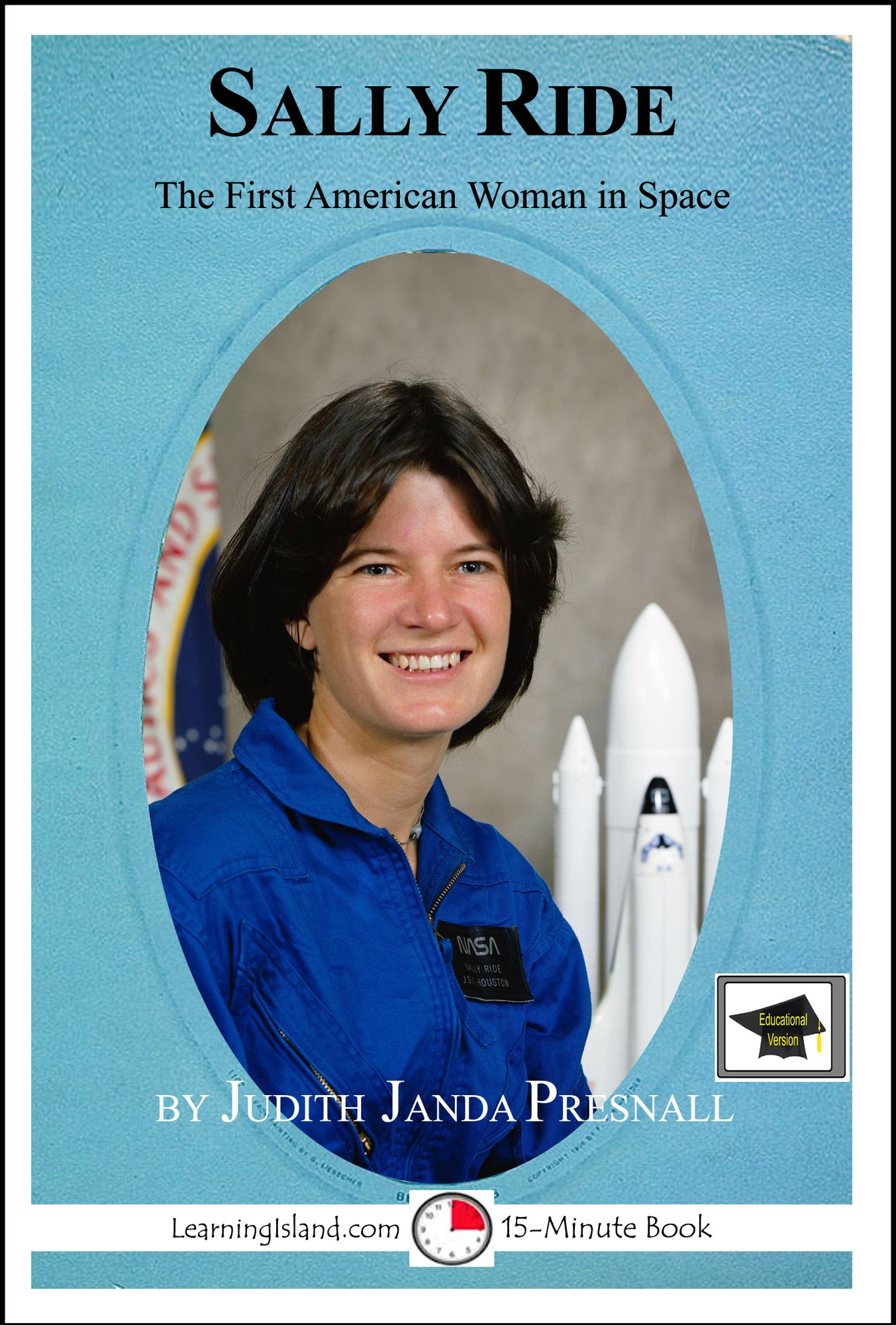 Sally Ride: The First American Woman in Space: Educational Version