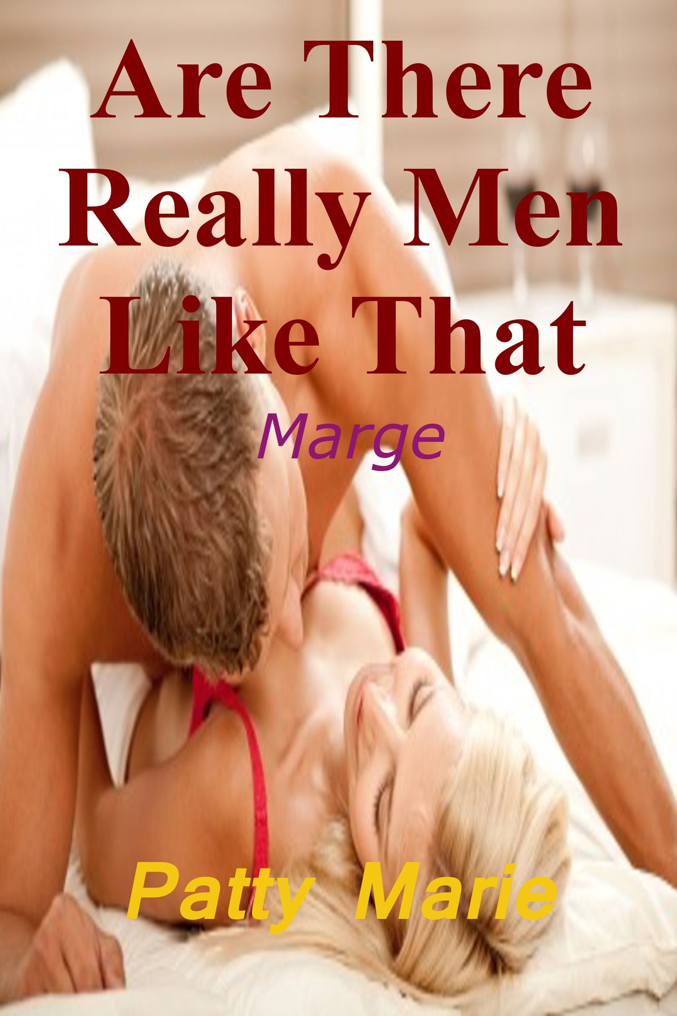 Are There Really Men Like That: Marge