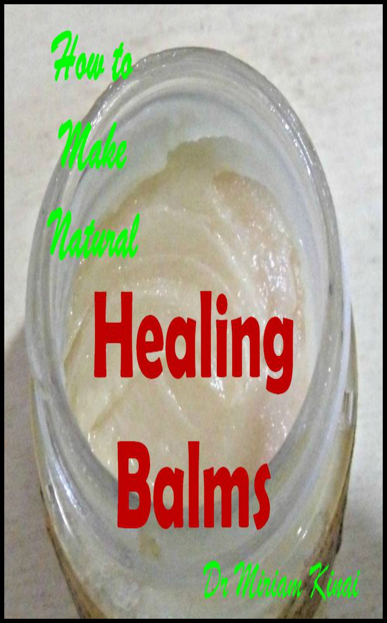 How to Make Natural Healing Balms
