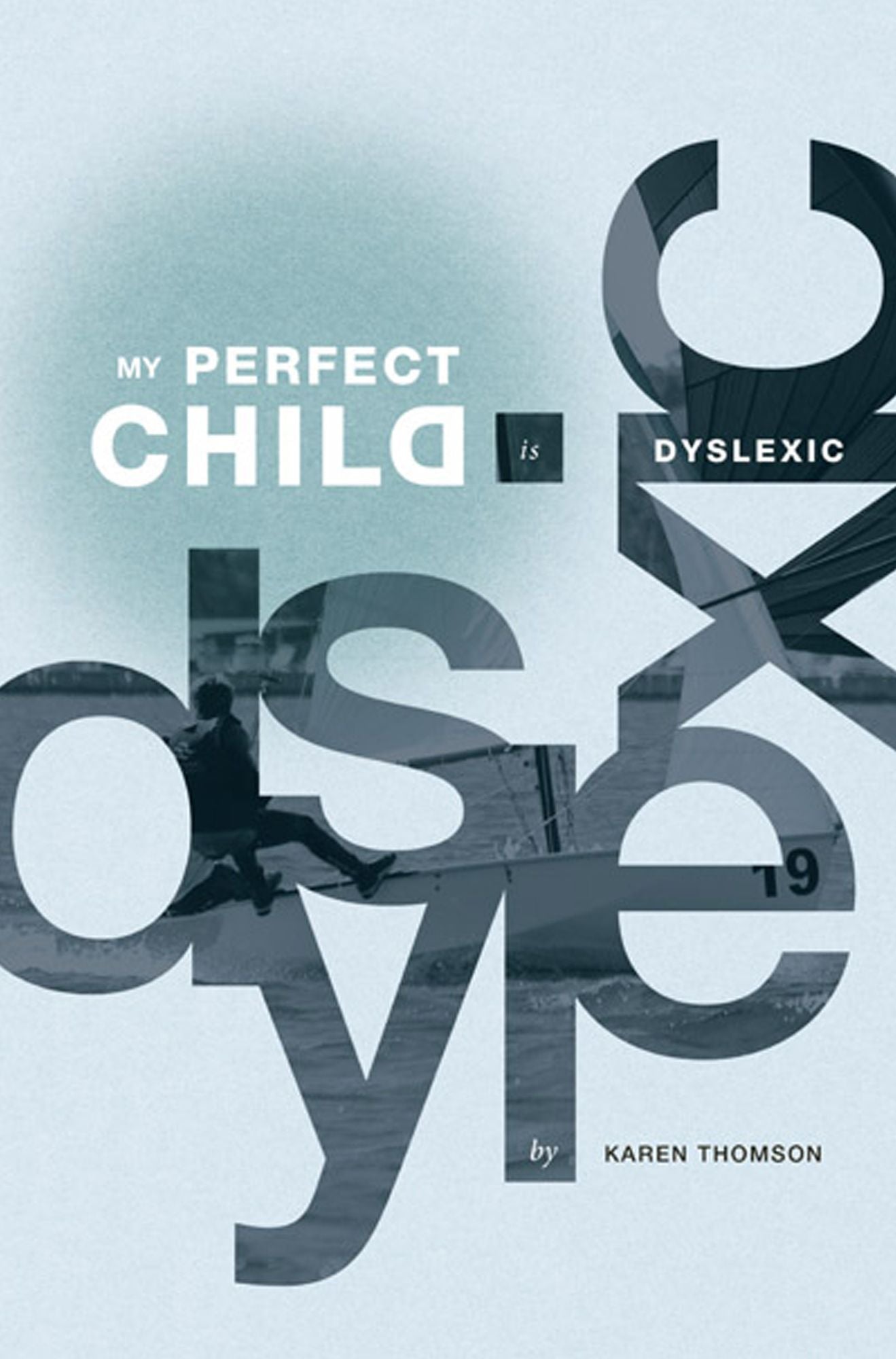 My Perfect Child is Dyslexic