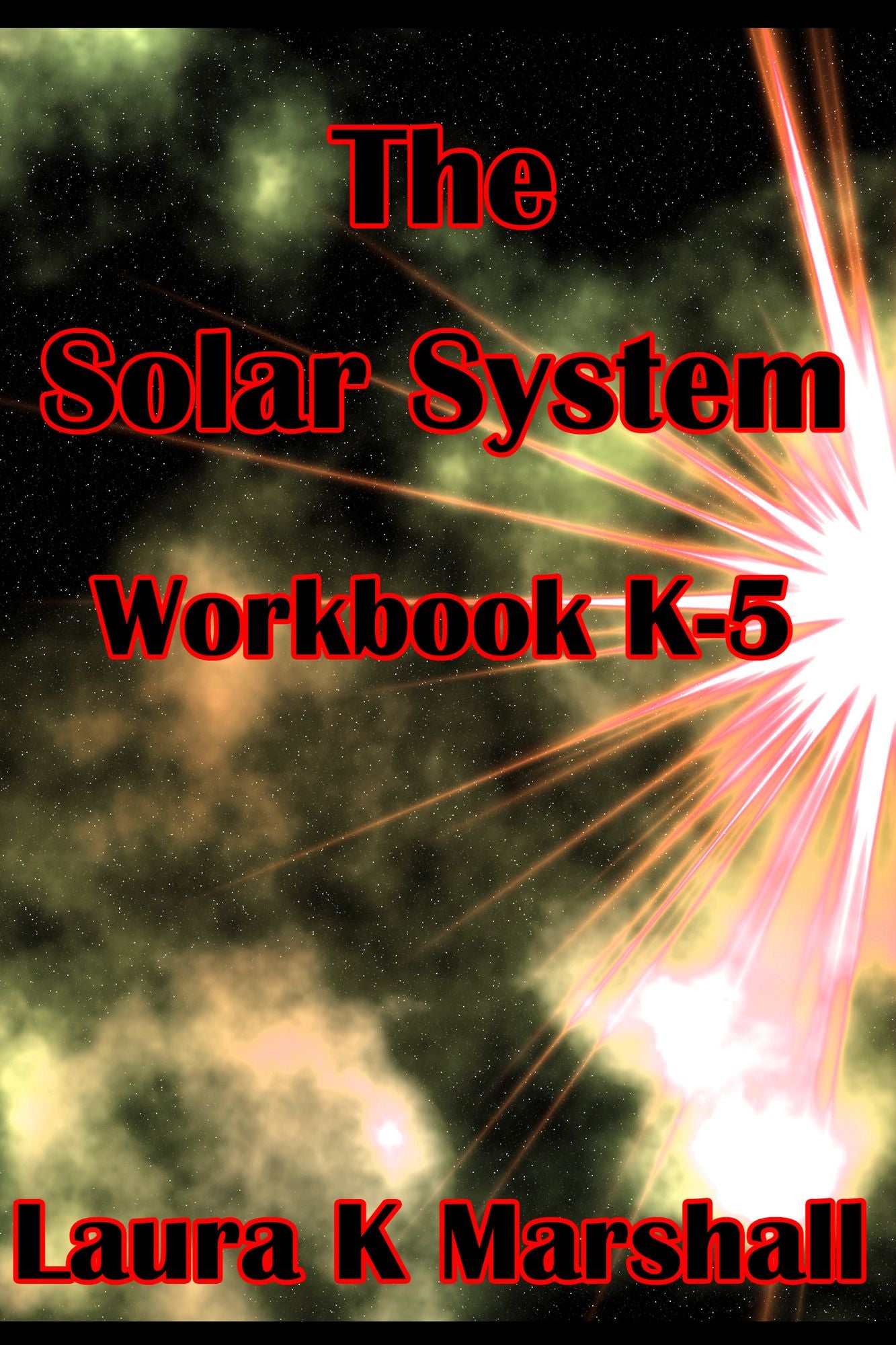 The Solar System Lesson Plan Workbook K-5