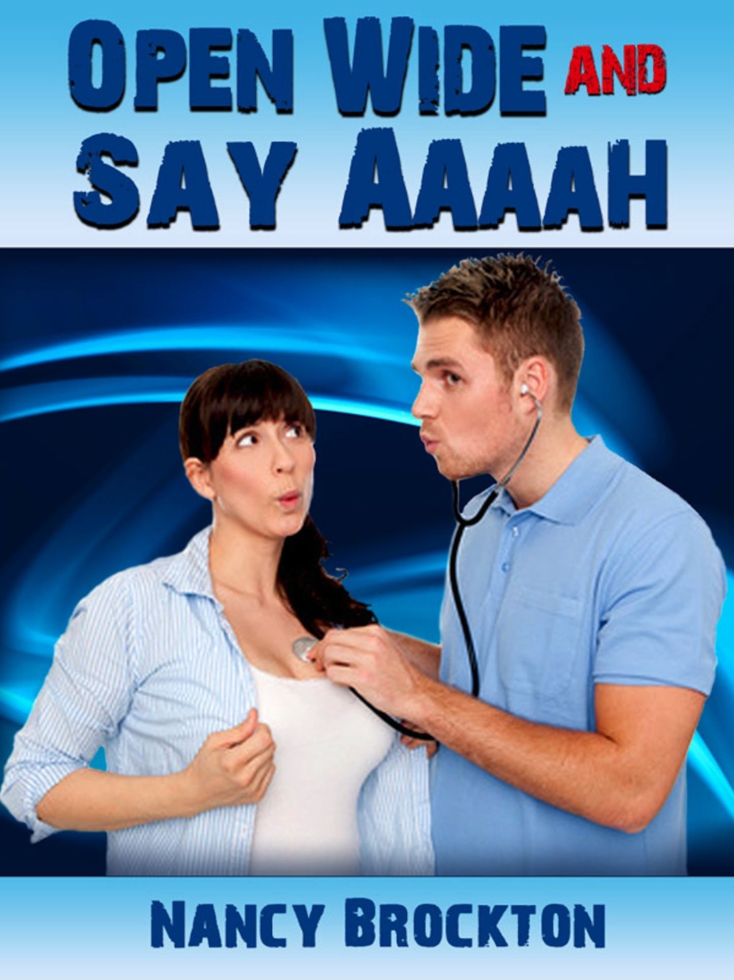 Open Wide and Say Aaaah: A Reluctant Doctor/Patient Erotic Short