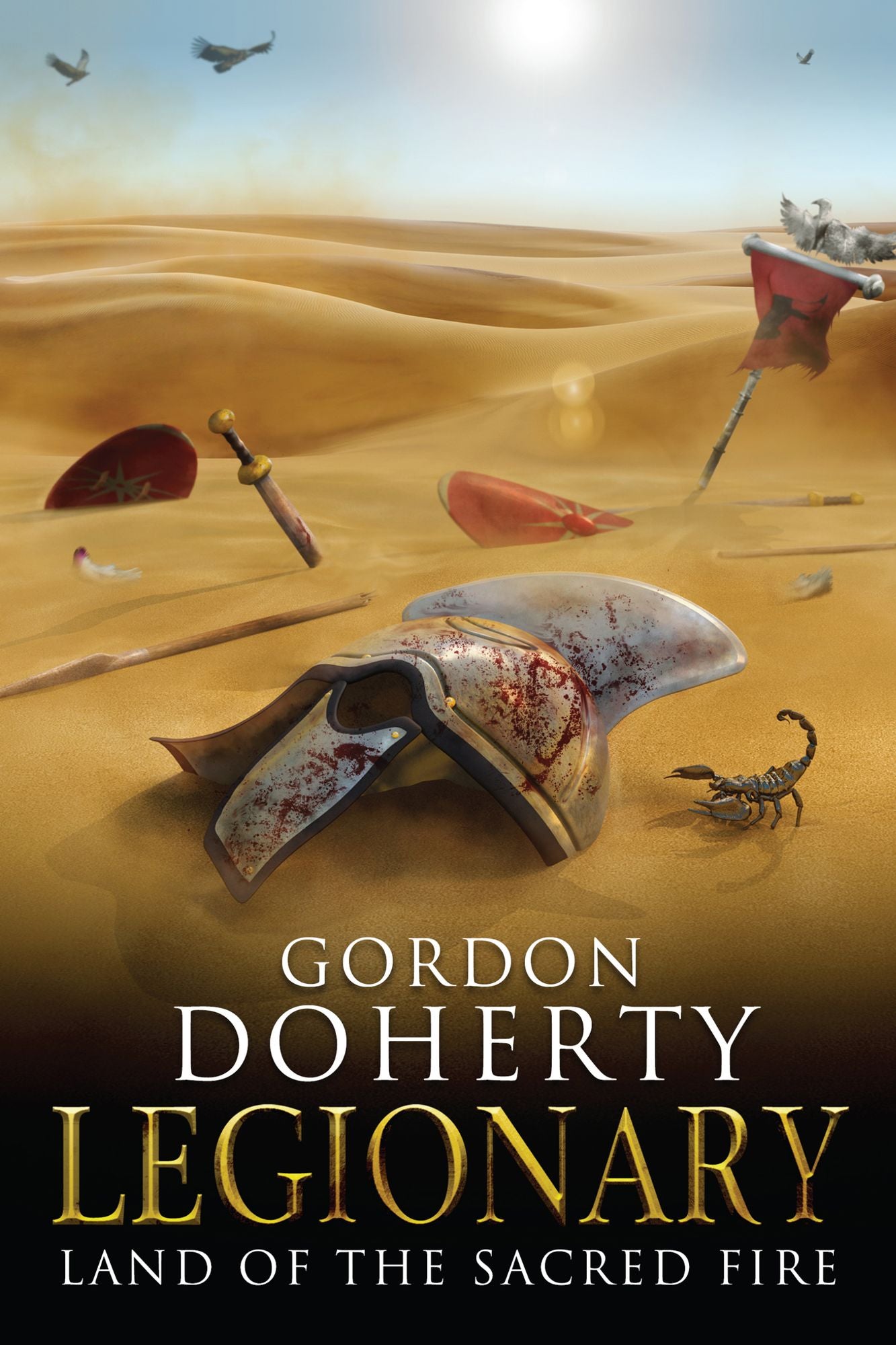 Legionary: Land of the Sacred Fire (Legionary 3)