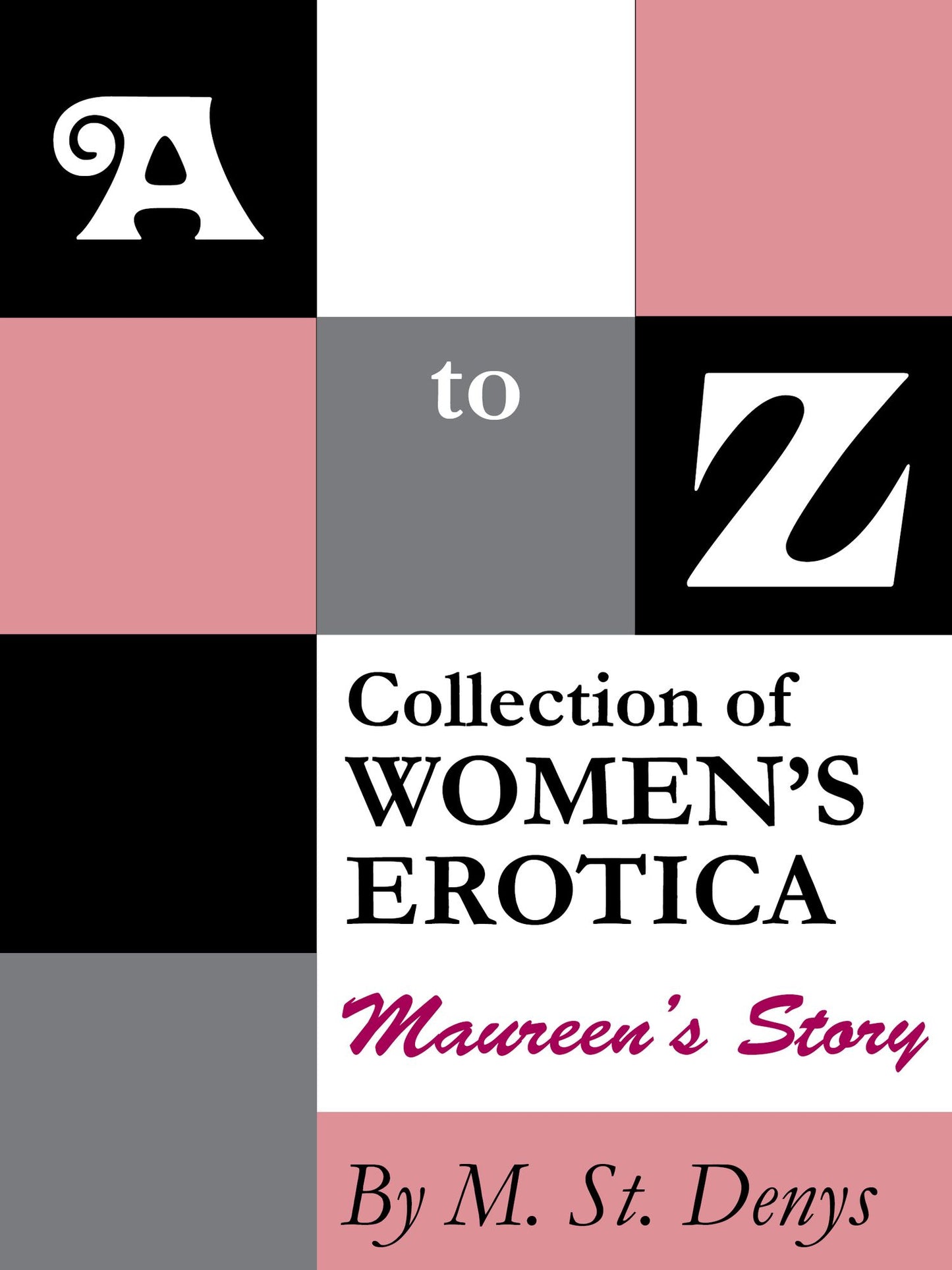 A to Z Collection of Women's Erotica: Maureen's Story