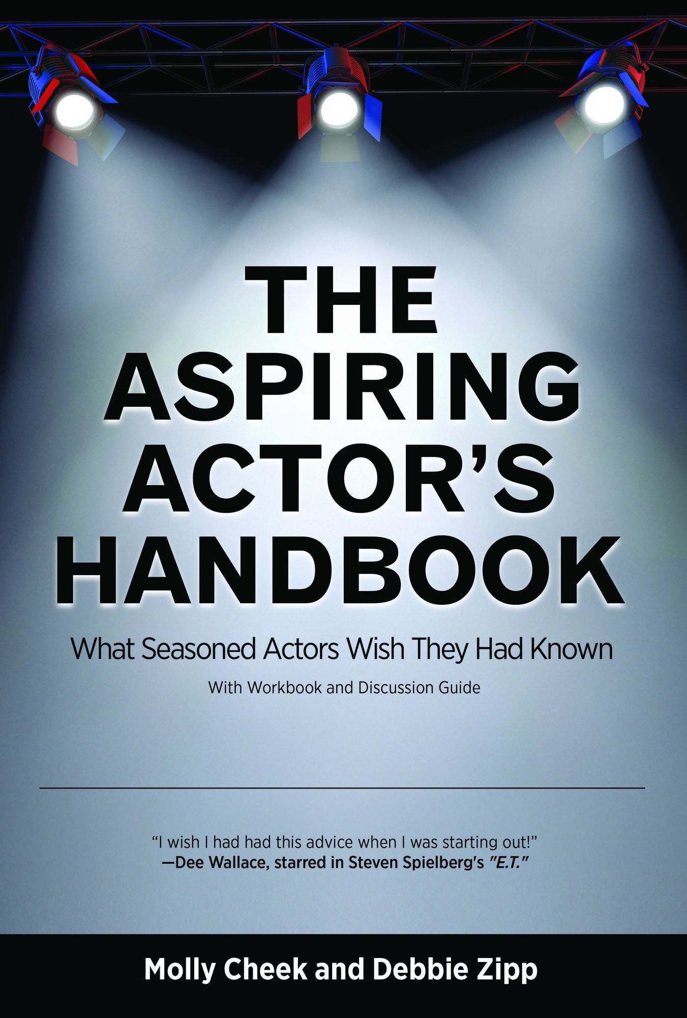 The Aspiring Actor's Handbook: What Seasoned Actors Wished They had Known