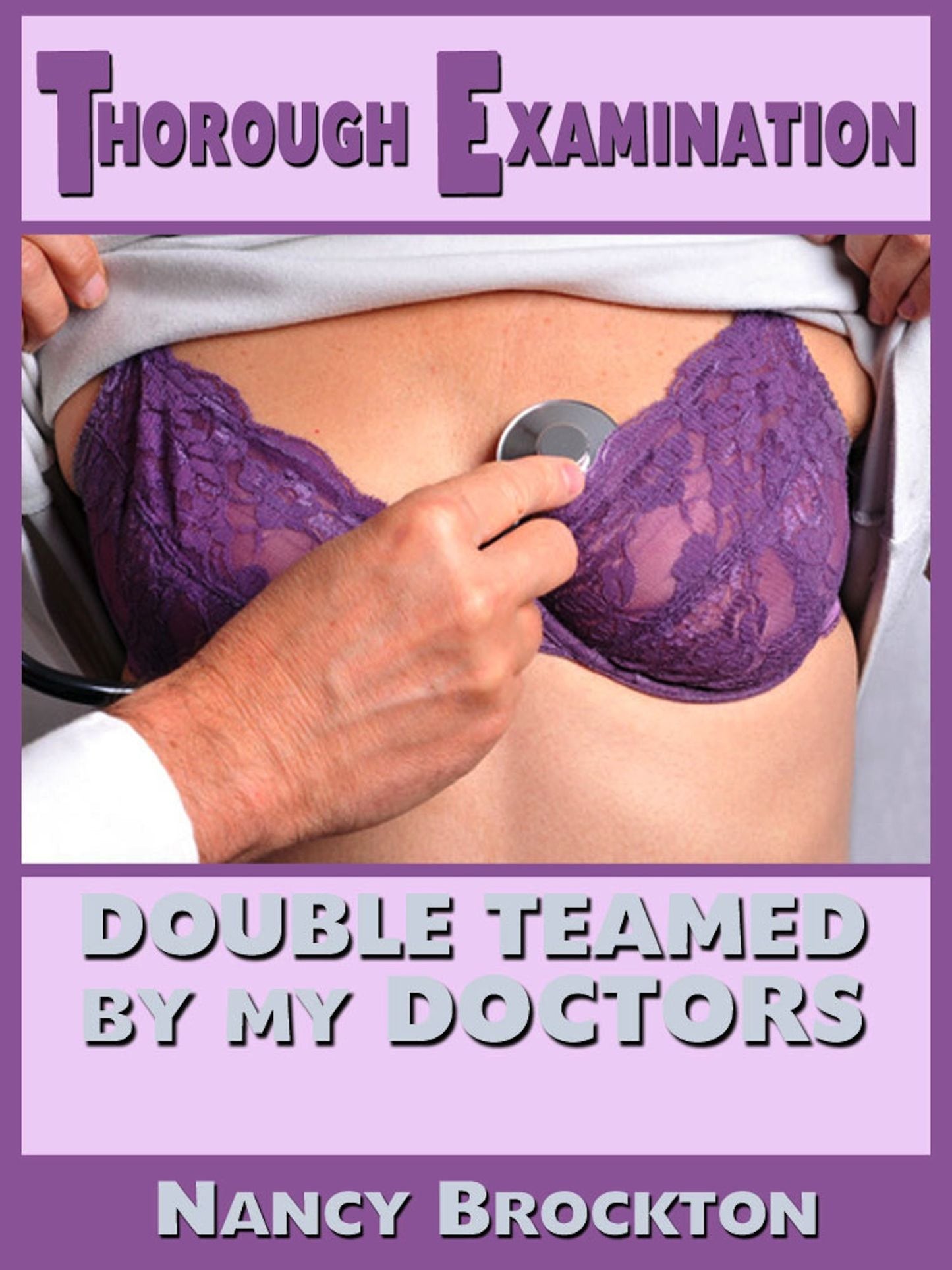 Thorough Examination: Double Teamed By My Doctors (A Double Penetration Doctor/Patient Sex Erotica Story)