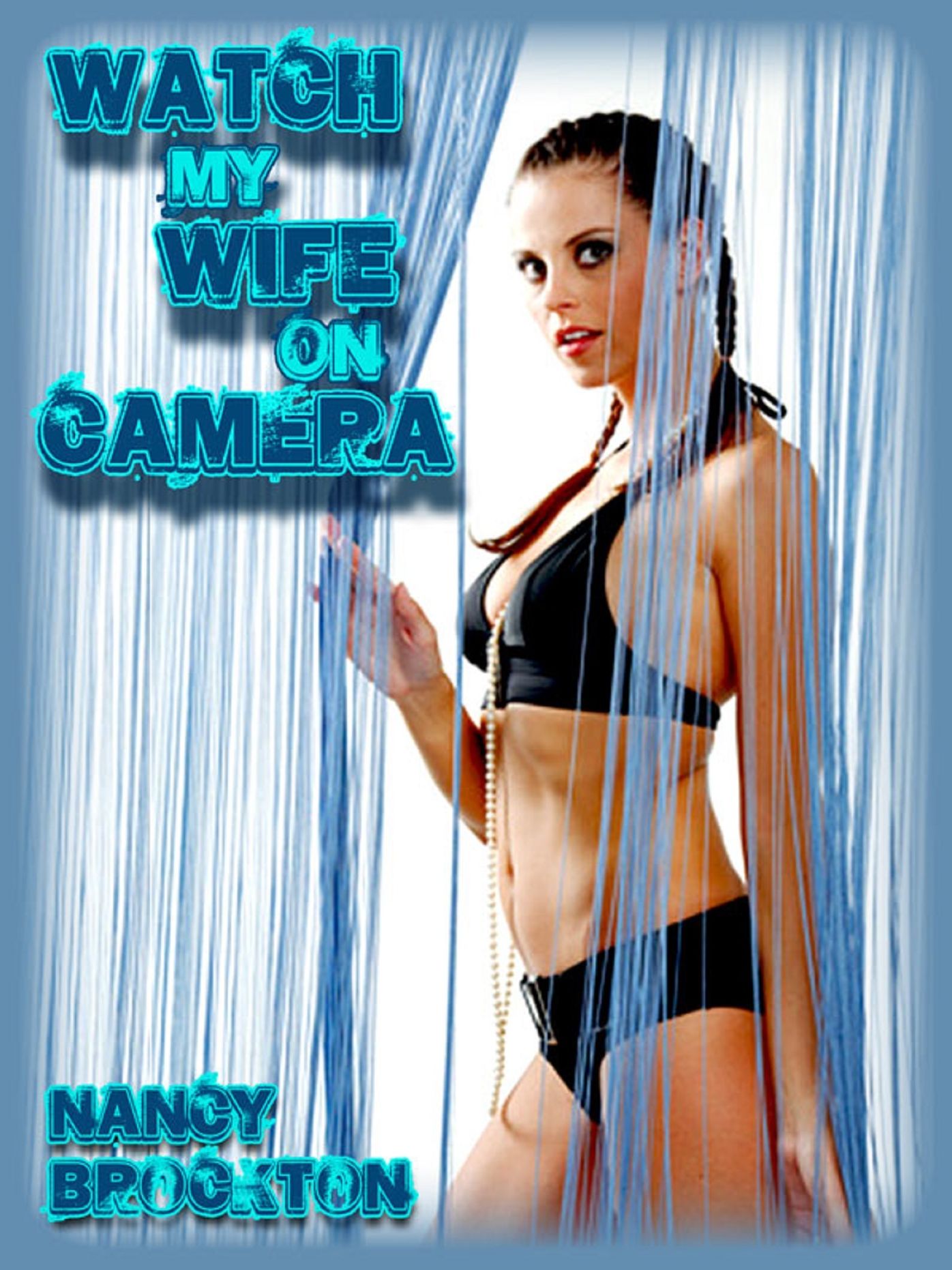Watch My Wife On Camera: A Wife Share Exhibition Tale