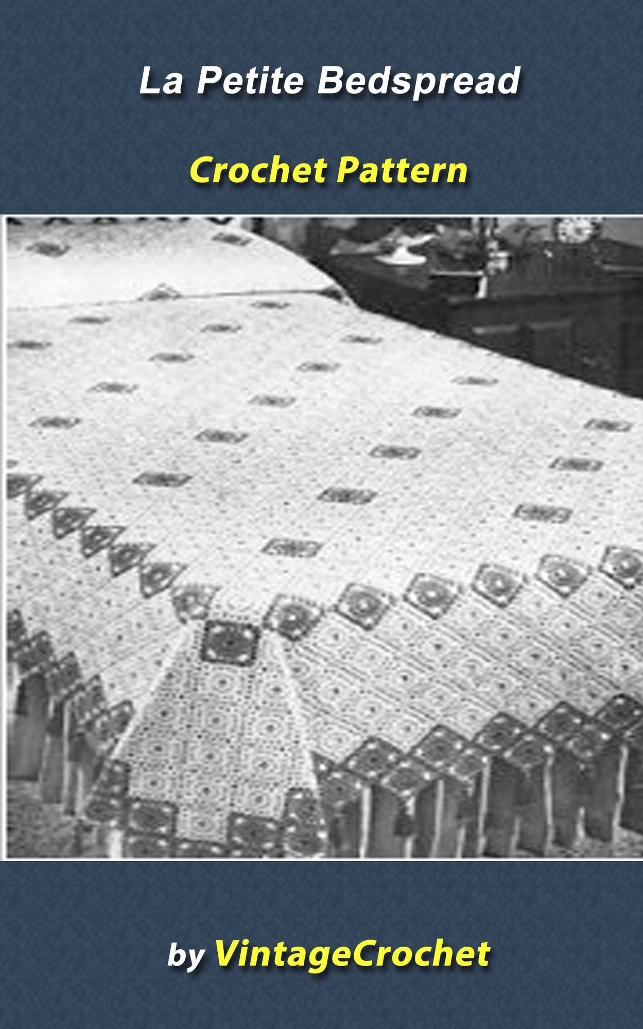 La Petite Bedspread Vintage Crochet Pattern