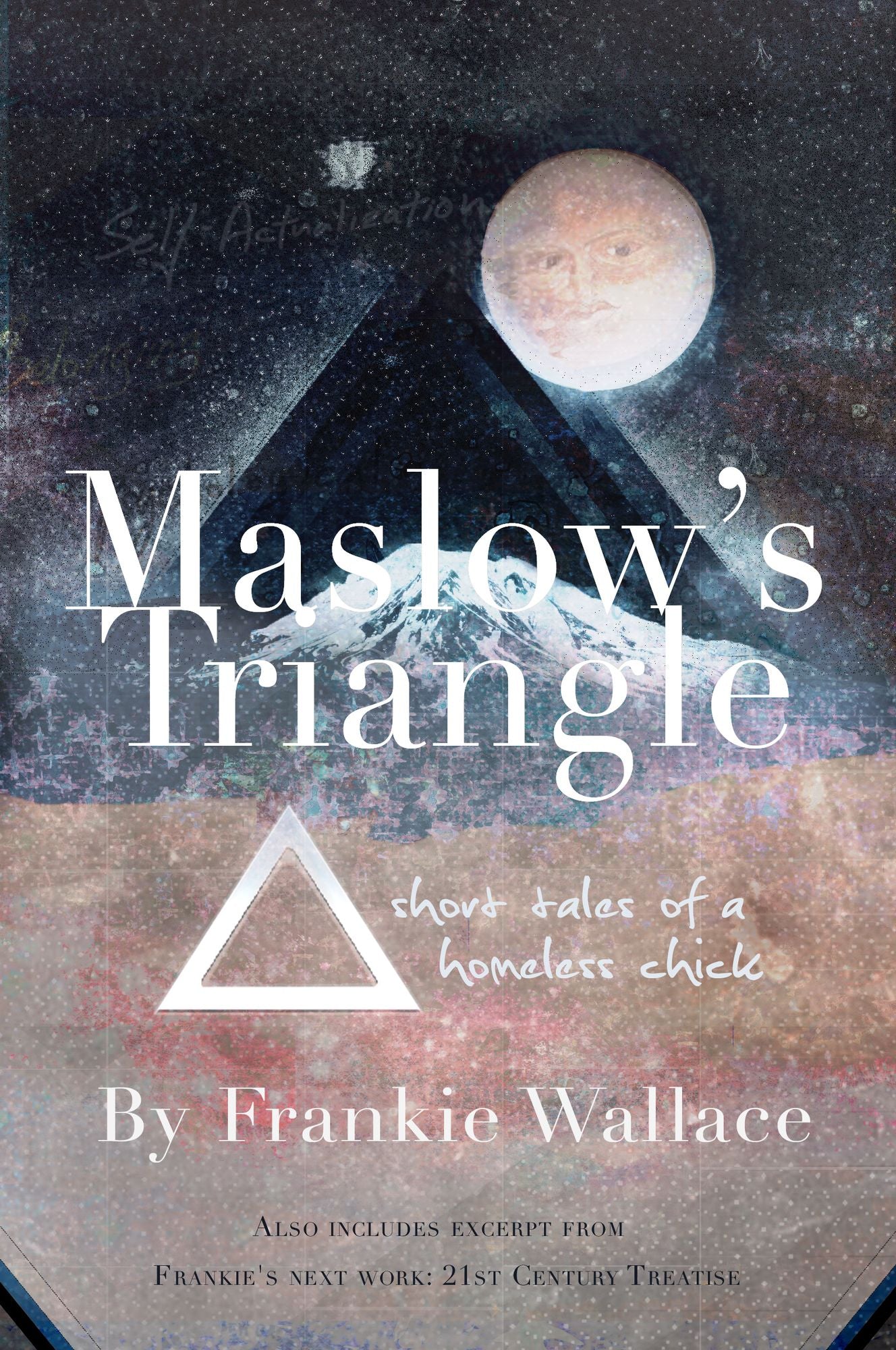 Maslow's Triangle: Short Tales of a Homeless Chick