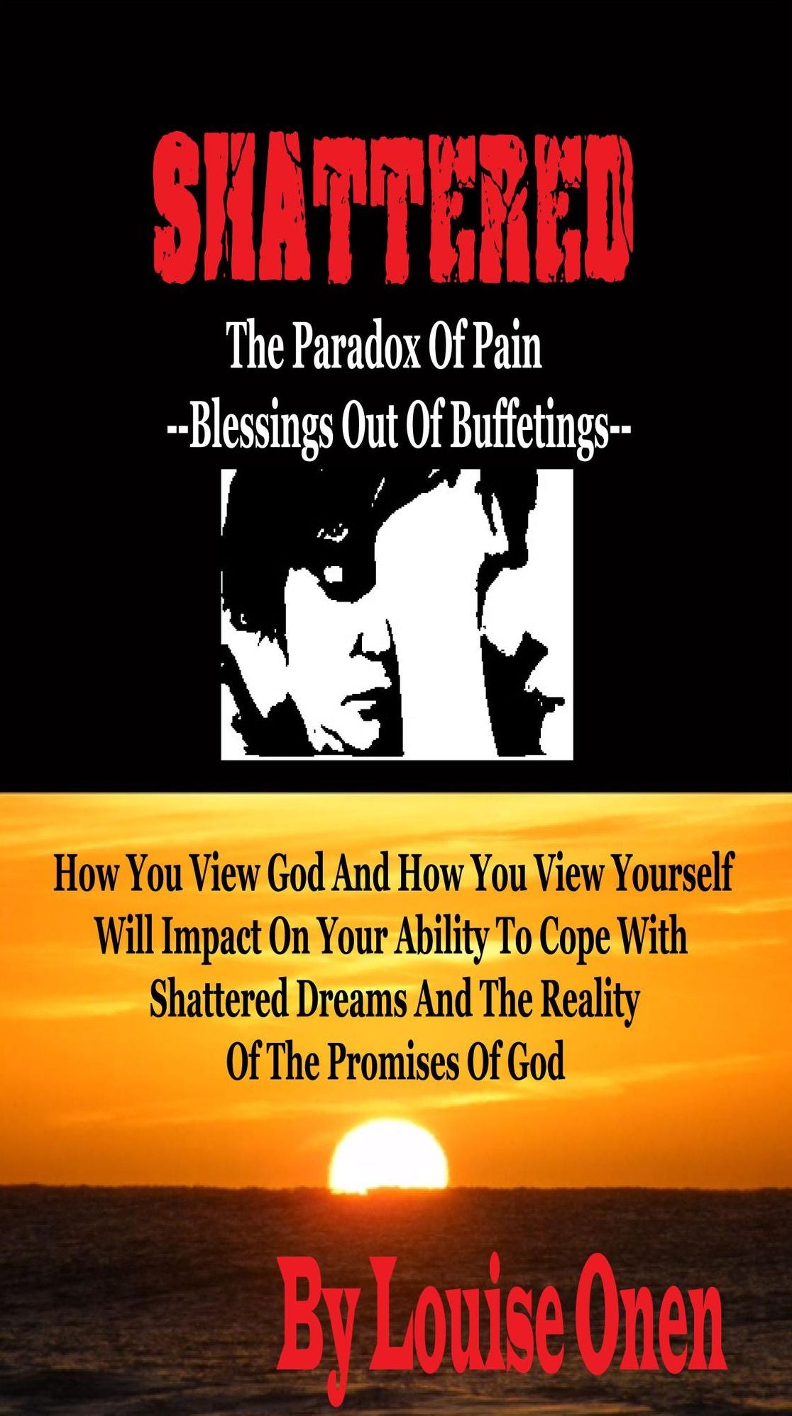 Shattered: The Paradox Of Pain-Blessings Out Of Buffettings