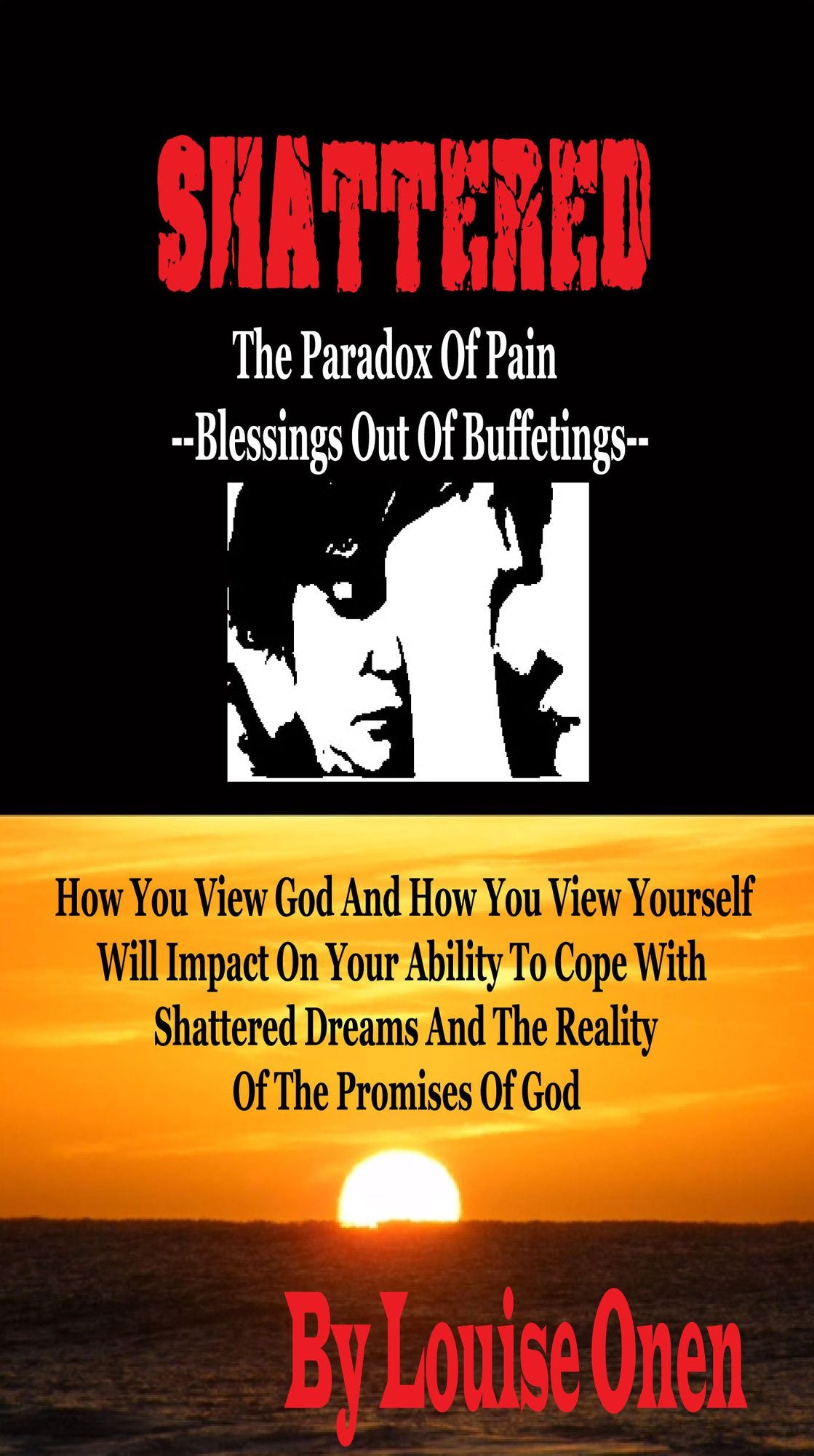 Shattered: The Paradox Of Pain-Blessings Out Of Buffettings