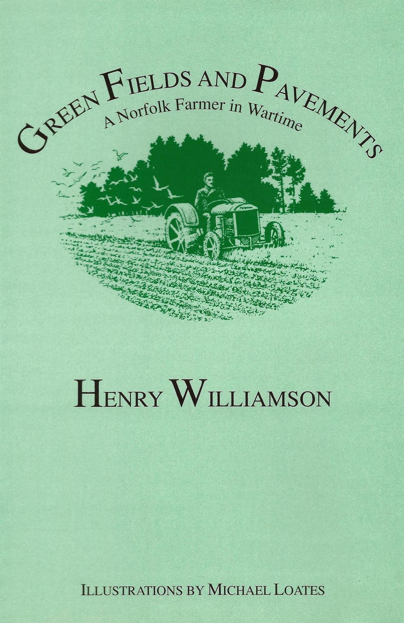 Green Fields and Pavements: A Norfolk Farmer in Wartime