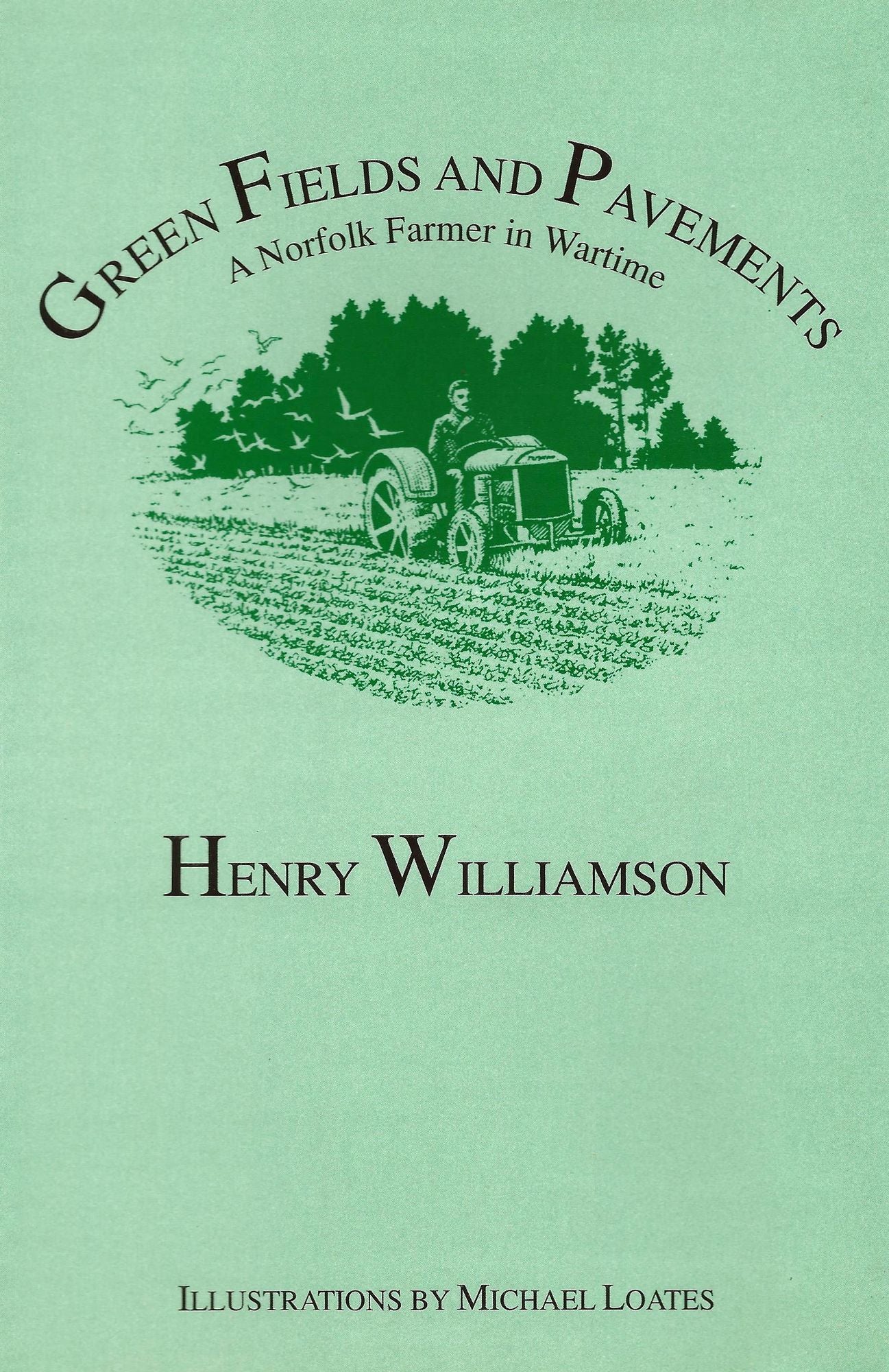 Green Fields and Pavements: A Norfolk Farmer in Wartime