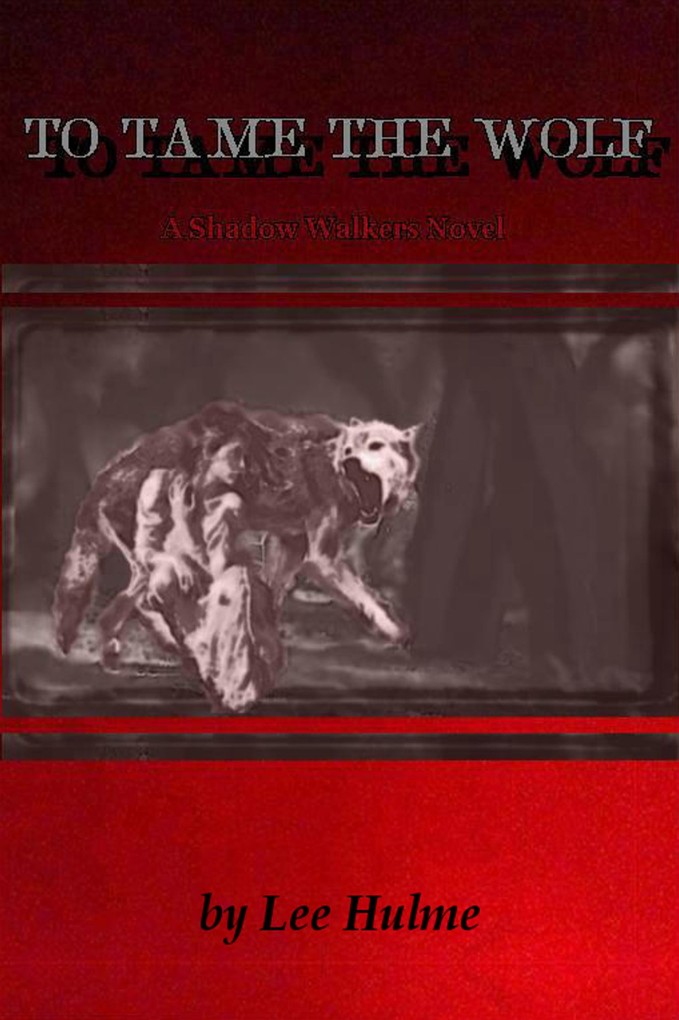 To Tame the Wolf (a Shadow Walkers novel)