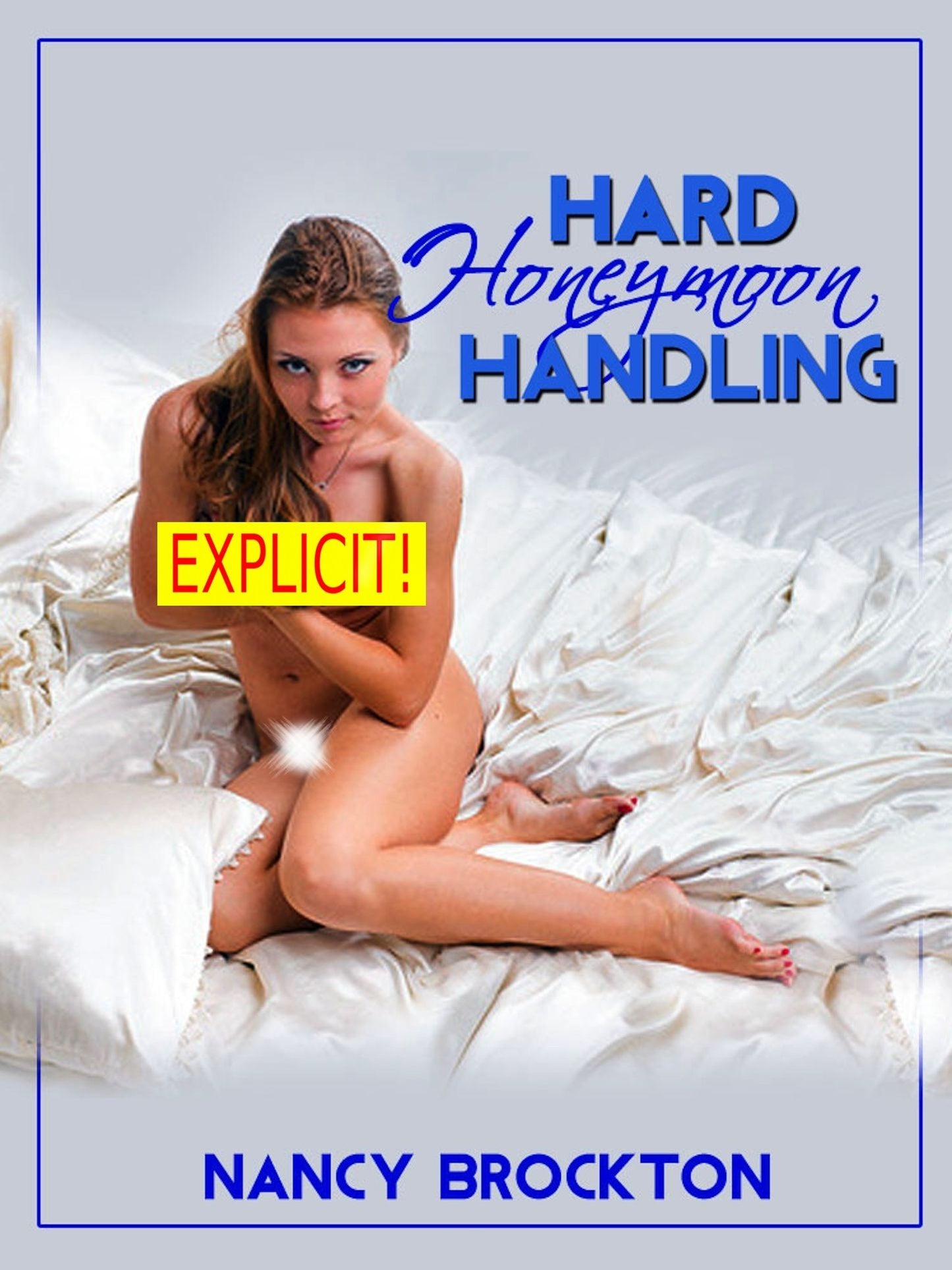Hard Honeymoon Handling (A Rough and Reluctant Bride Sex Gangbang Erotica Story)