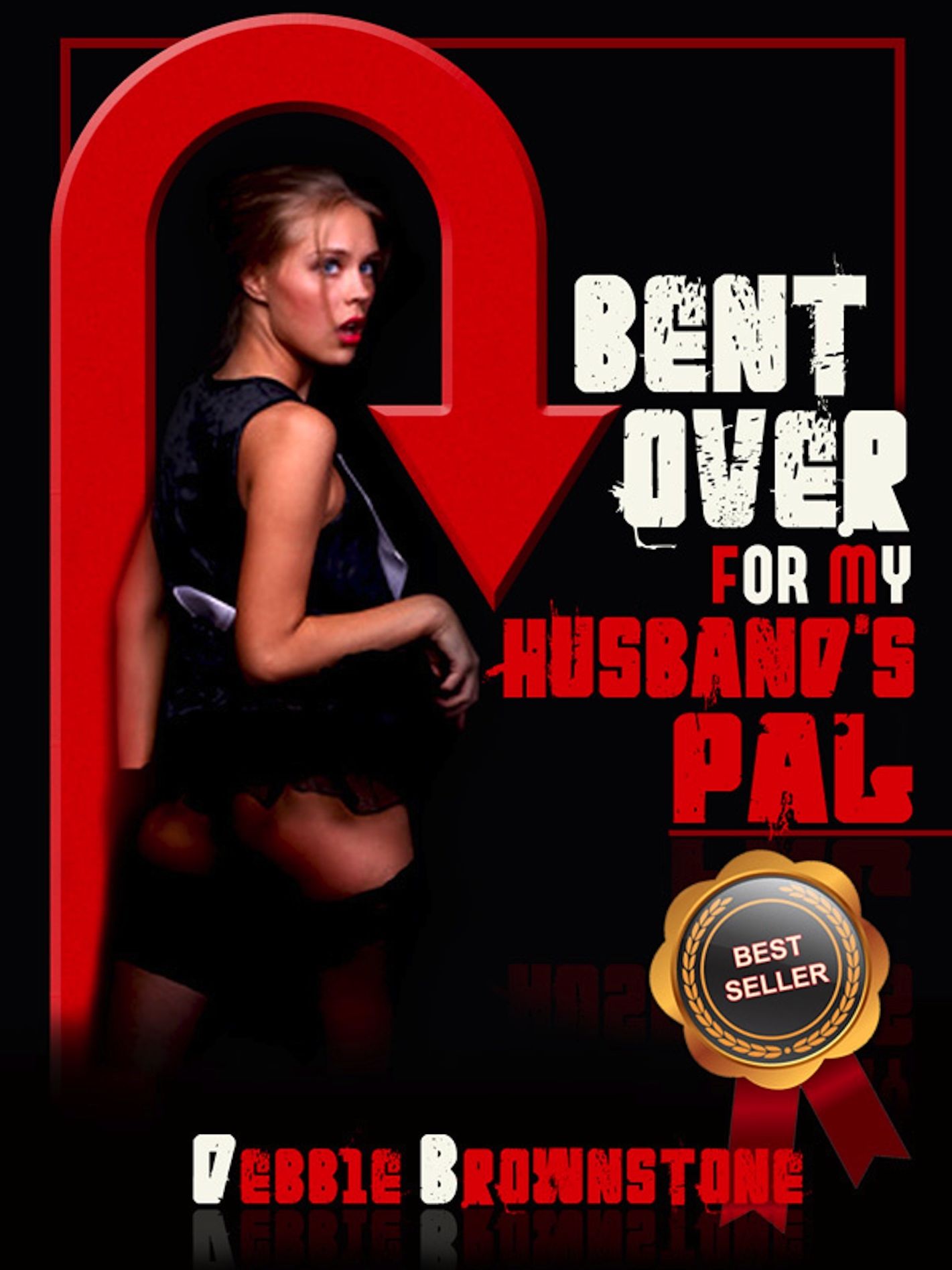 Bent Over For My Husband's Pal: A Tale of First Anal and First Double Team Frolic
