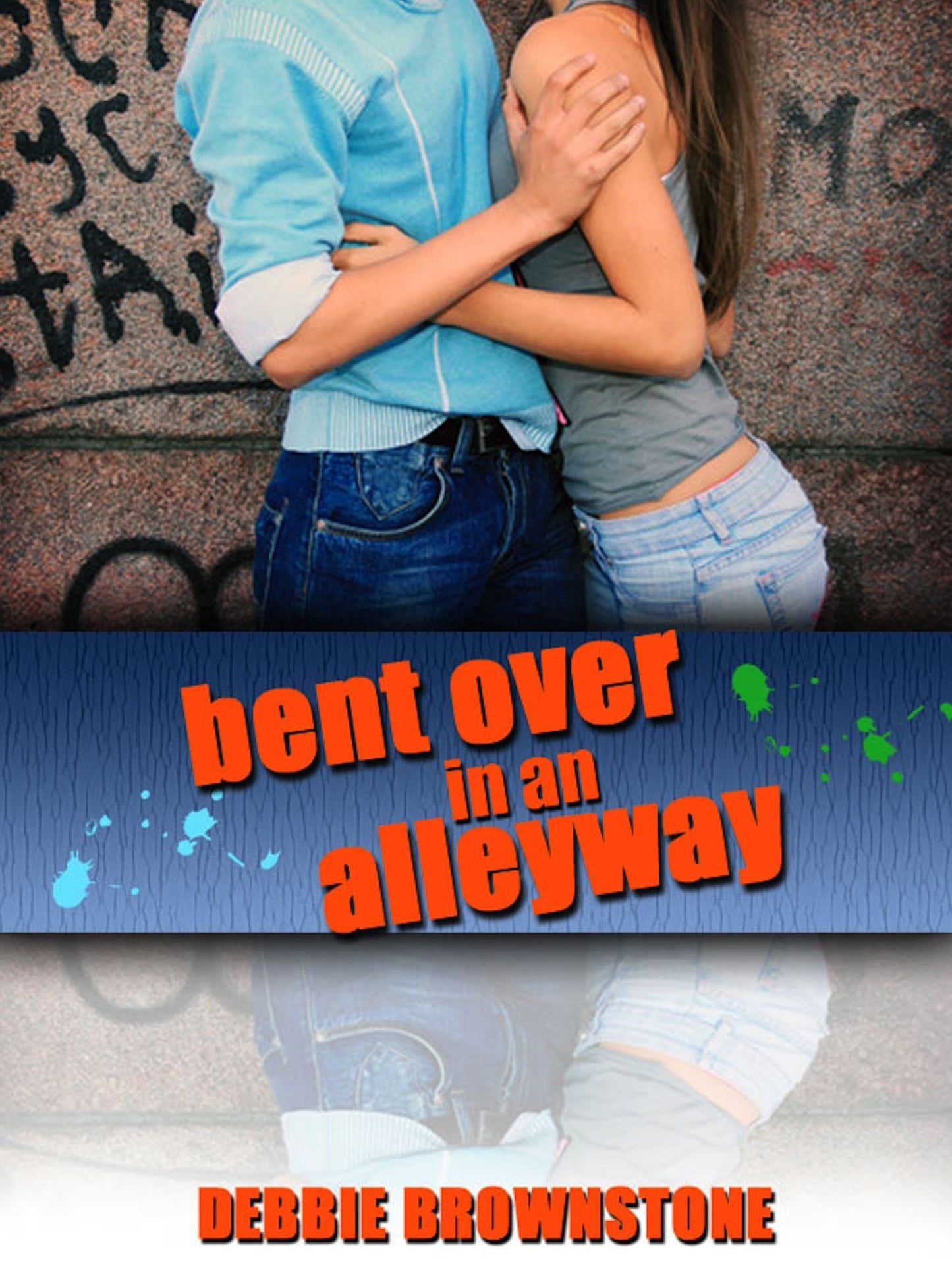 Bent Over In An Alleyway By A Stranger (A First Anal Sex Experience With A Stranger erotica story)