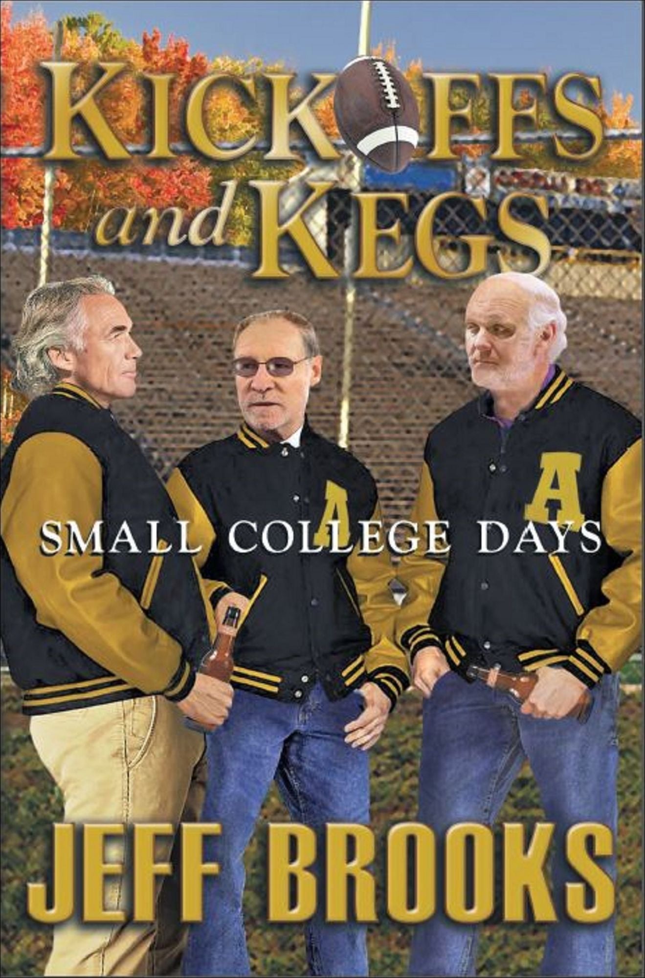 Kickoffs and Kegs "Small College Days"
